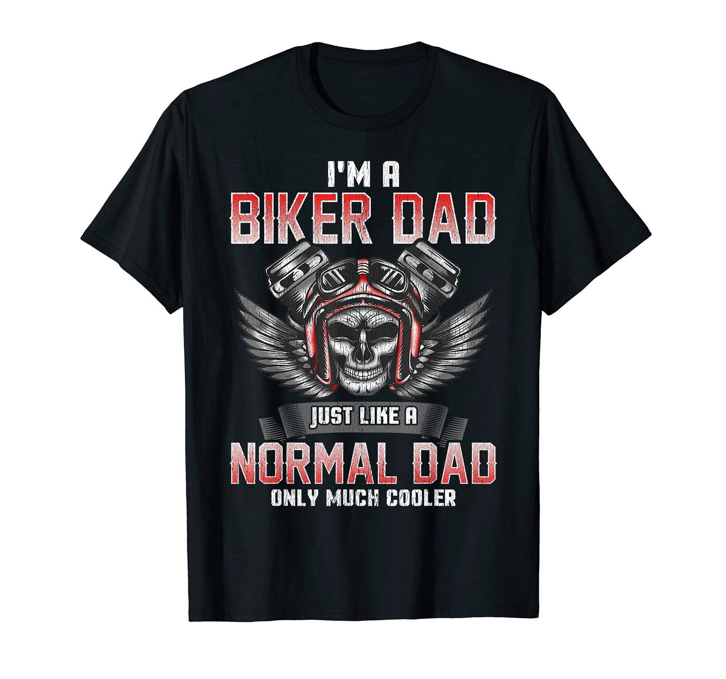 Mens Biker Dad Motorcycle Funny Quotes T-Shirt - Novelty Apparel Men Women - T-Shirt, Sweatshirt, Hoodie