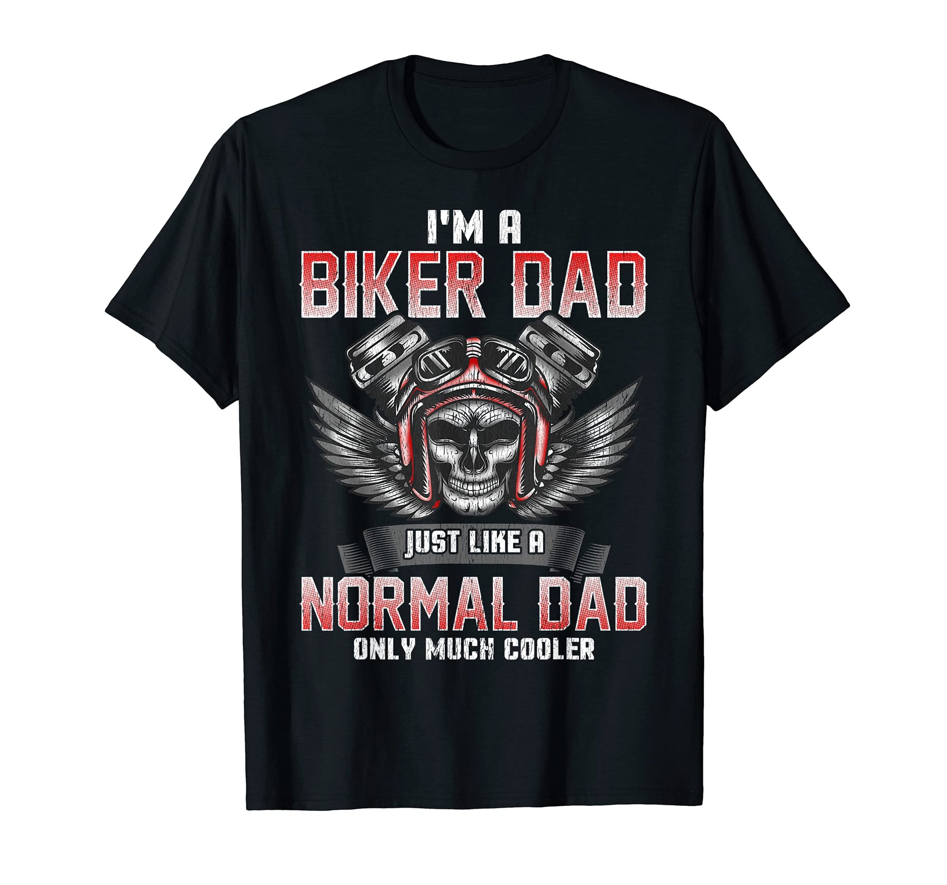 Mens Biker Dad Motorcycle Funny Quotes T-Shirt - Novelty Apparel Men Women - T-Shirt, Sweatshirt, Hoodie
