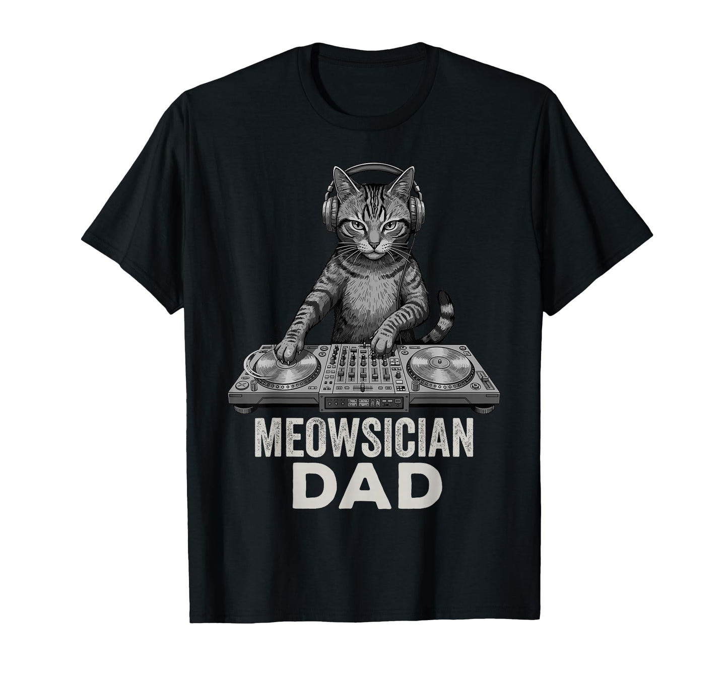 Funny Cat Playing Dj Meowsician Dad Music T-Shirt - Graphic Print Unisex - T-Shirt, Sweatshirt, Hoodie
