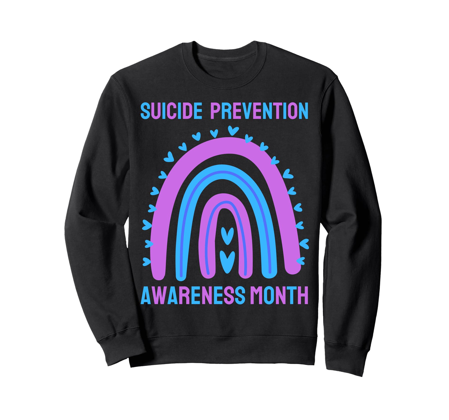 Suicide Awareness Prevention Sweatshirt - Streetwear Style Men Women - T-Shirt, Sweatshirt, Hoodie