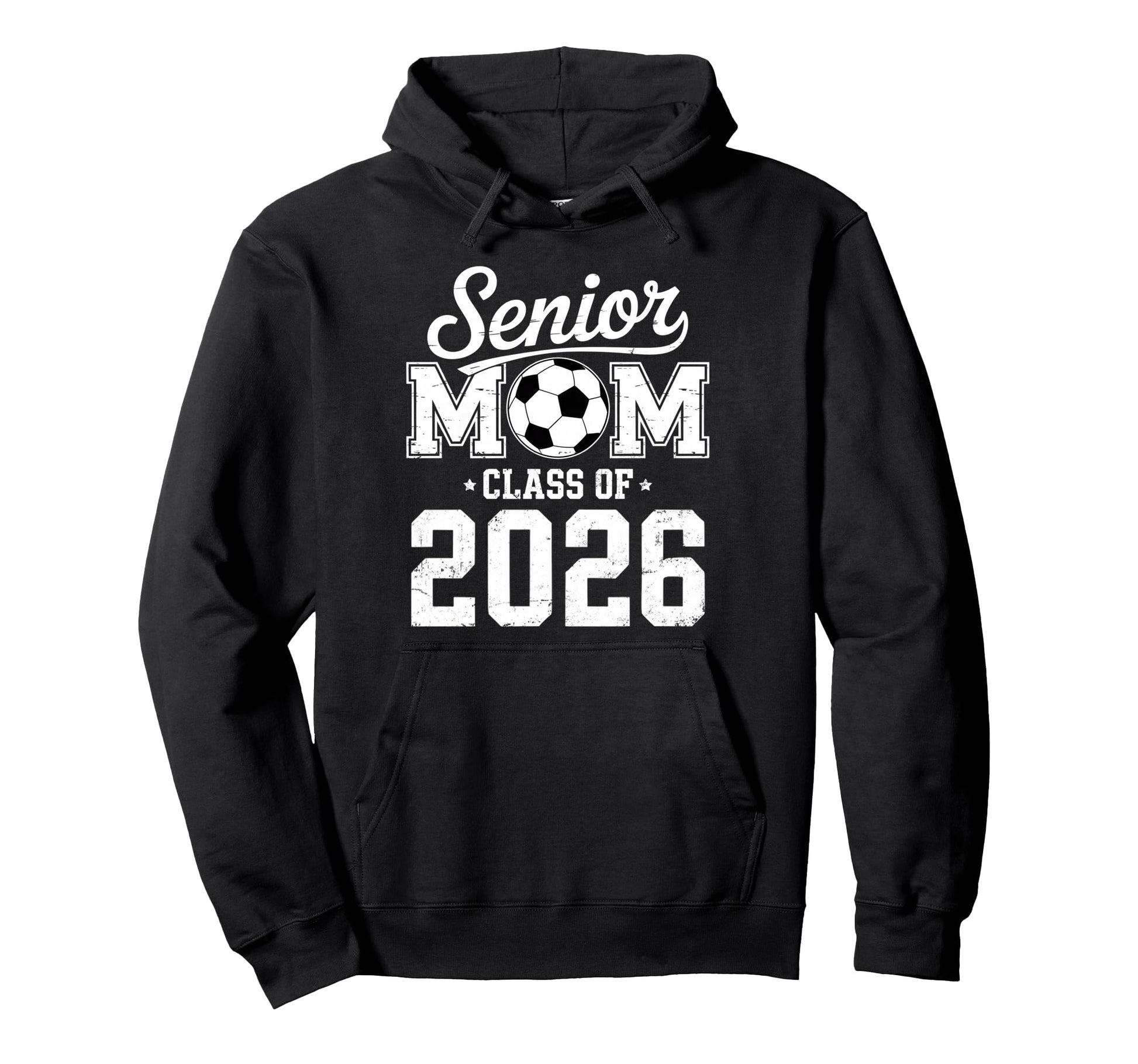 Soccer Senior Mom Class 2026 Hoodie - Unique Graphic for Adults - T-Shirt, Sweatshirt, Hoodie