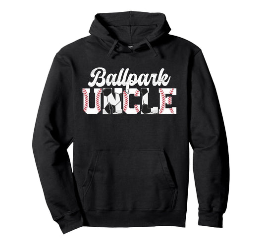 Ballpark Uncle Baseball Soccer Uncle Hoodie - Minimalist Print Men Women - T-Shirt, Sweatshirt, Hoodie