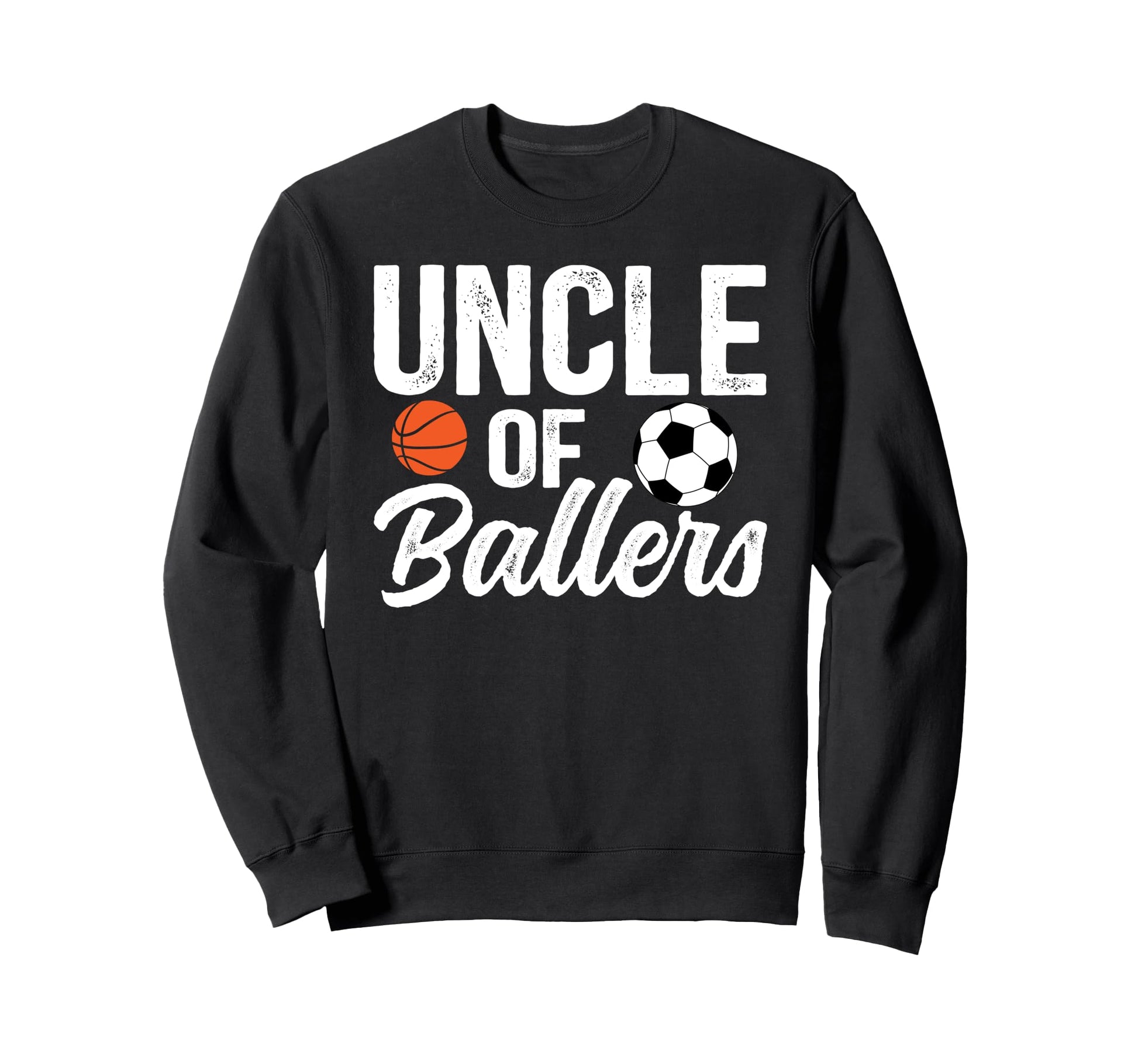 Uncle Ballers Basketball Soccer Sweatshirt - Aesthetic Graphic Men Women - T-Shirt, Sweatshirt, Hoodie