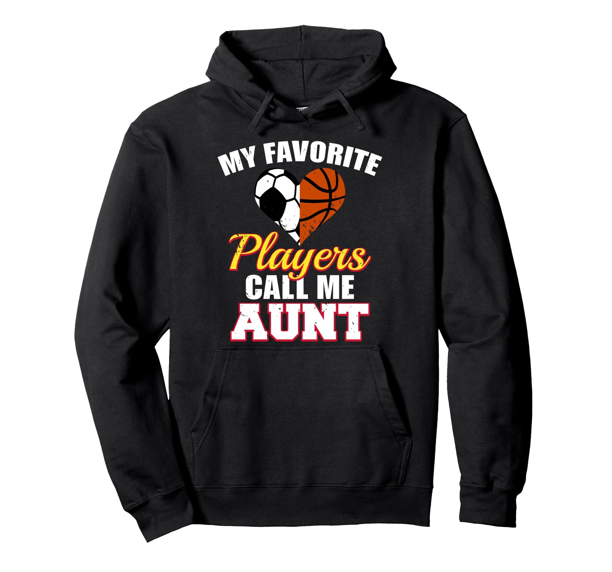 My Favorite Players Call Me Aunt Soccer Hoodie - Aesthetic Graphic Unisex - T-Shirt, Sweatshirt, Hoodie