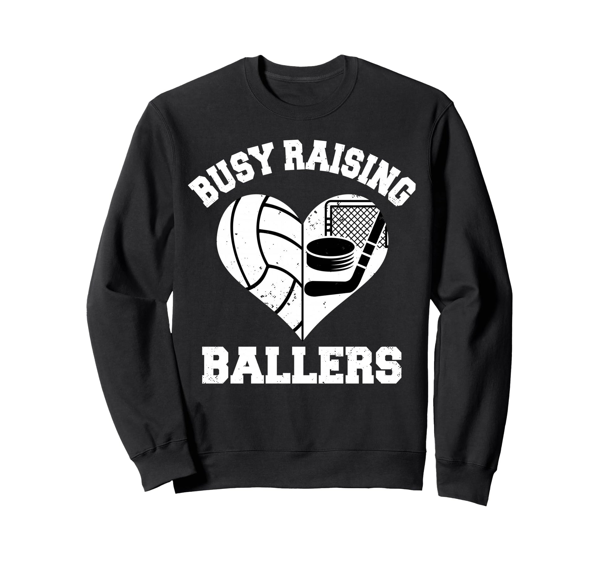 Busy Raising Ballers Volleyball Hockey Sweatshirt - Graphic Print Unisex - T-Shirt, Sweatshirt, Hoodie