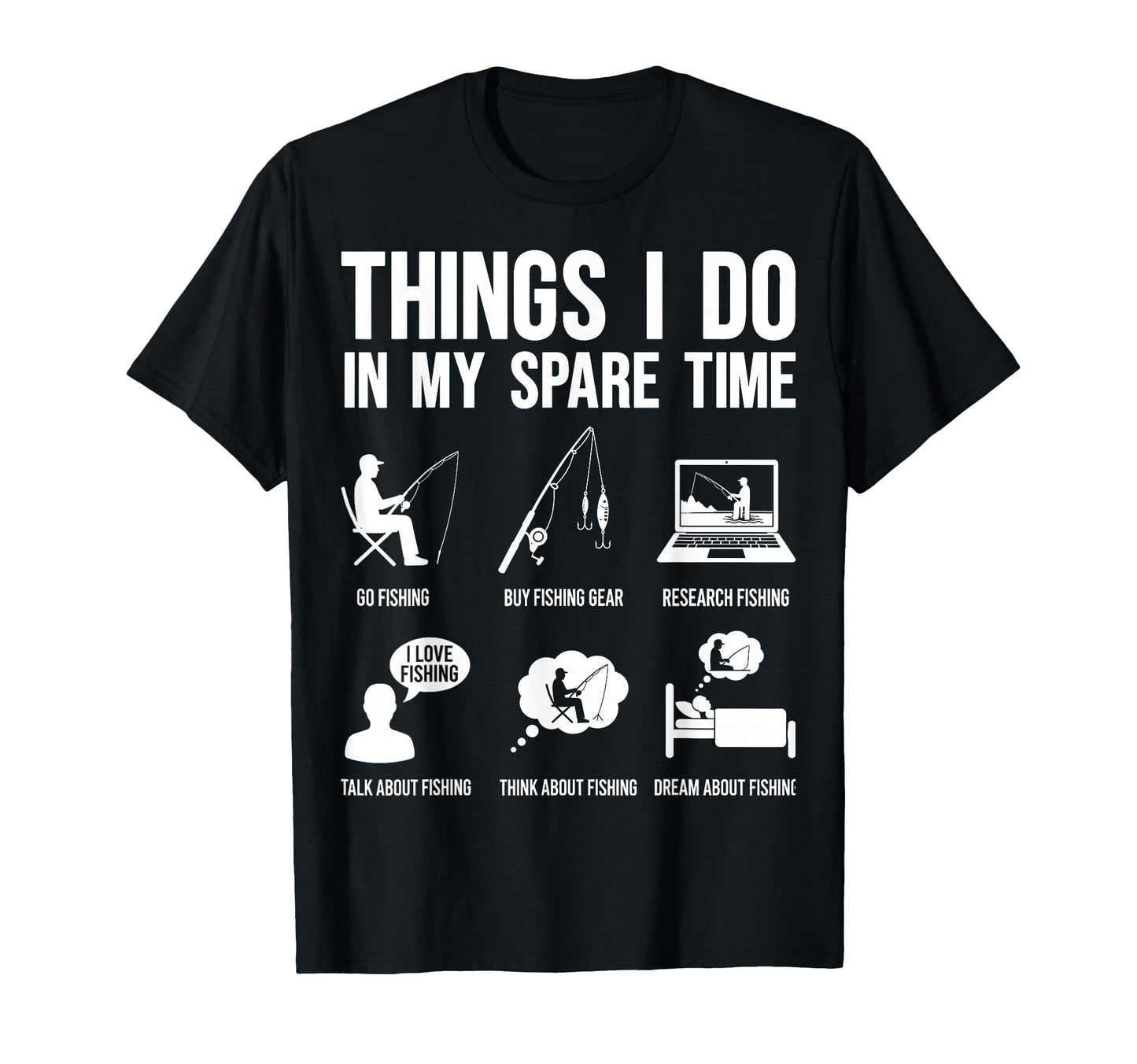 Things I Do My Spare Time Fishing T-Shirt - Trendy Graphic Unisex - T-Shirt, Sweatshirt, Hoodie