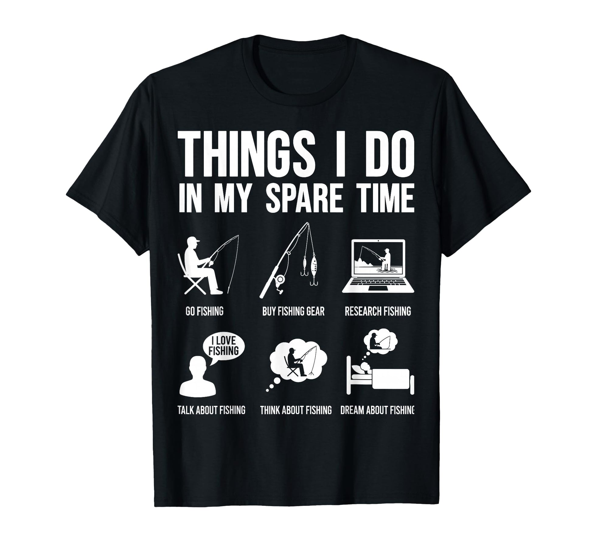Things I Do My Spare Time Fishing T-Shirt - Trendy Graphic Unisex - T-Shirt, Sweatshirt, Hoodie