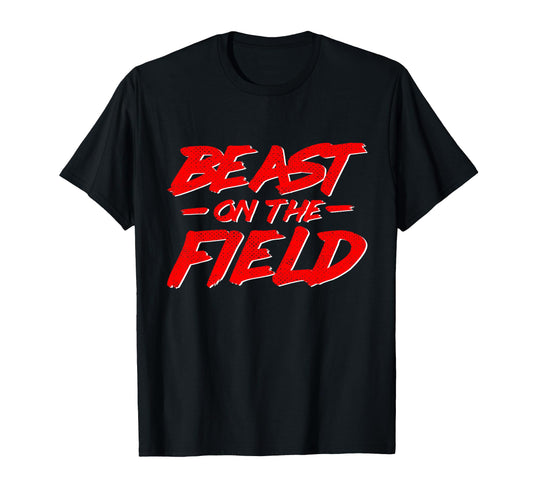 Baseball Beast Field Football Soccer T-Shirt - Fun Novelty Design Unisex - T-Shirt, Sweatshirt, Hoodie