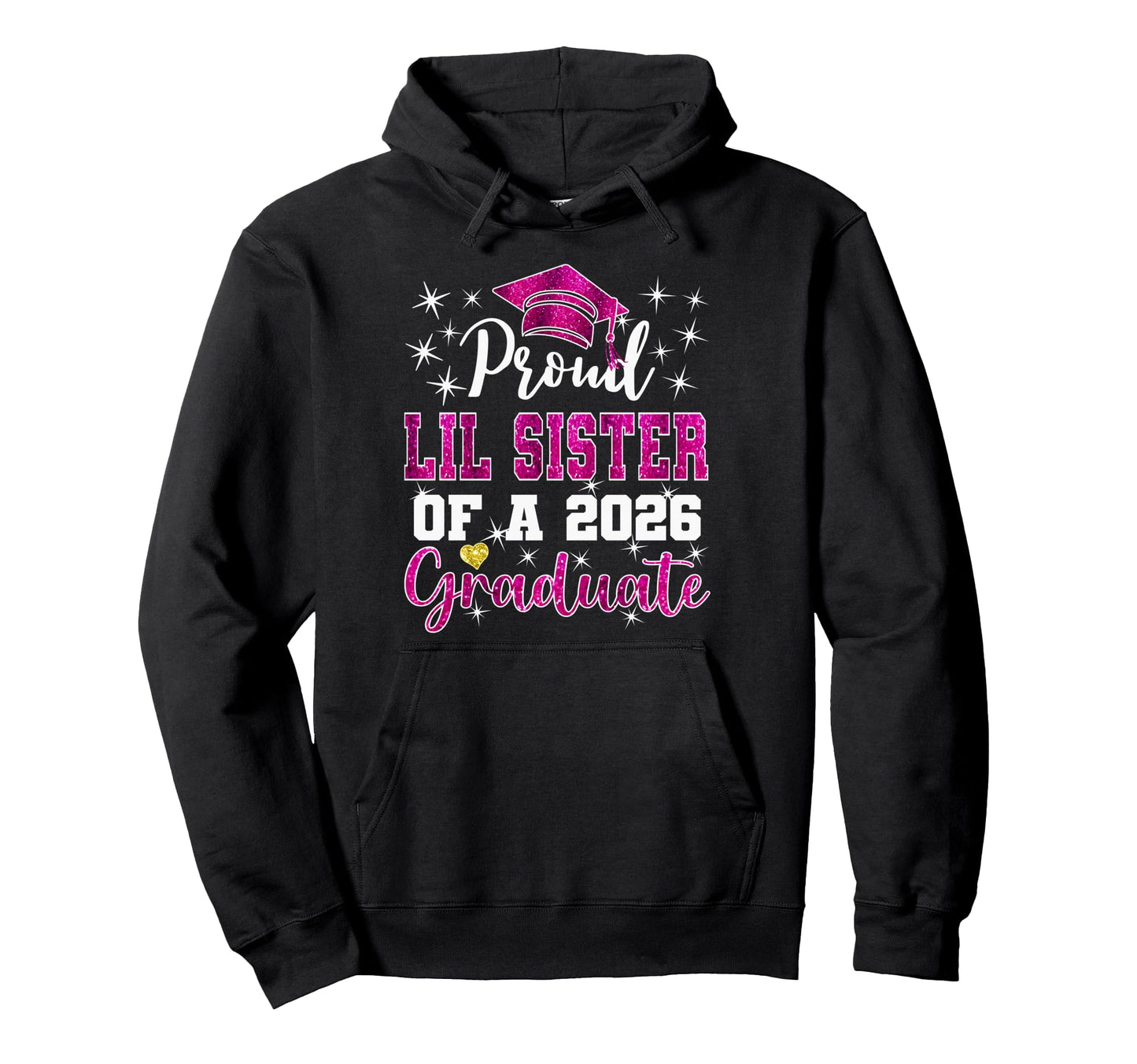 Super Proud Little Sister 2026 Hoodie - Aesthetic Graphic Men Women - T-Shirt, Sweatshirt, Hoodie