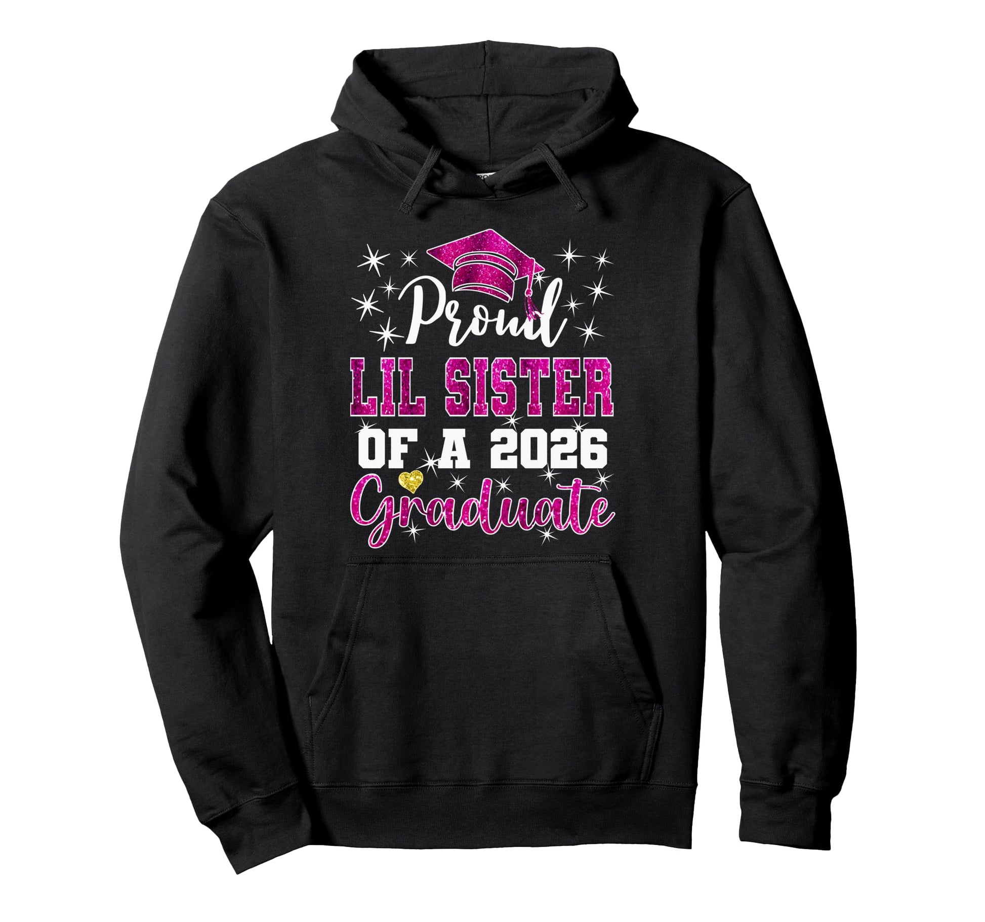 Super Proud Little Sister 2026 Hoodie - Aesthetic Graphic Men Women - T-Shirt, Sweatshirt, Hoodie