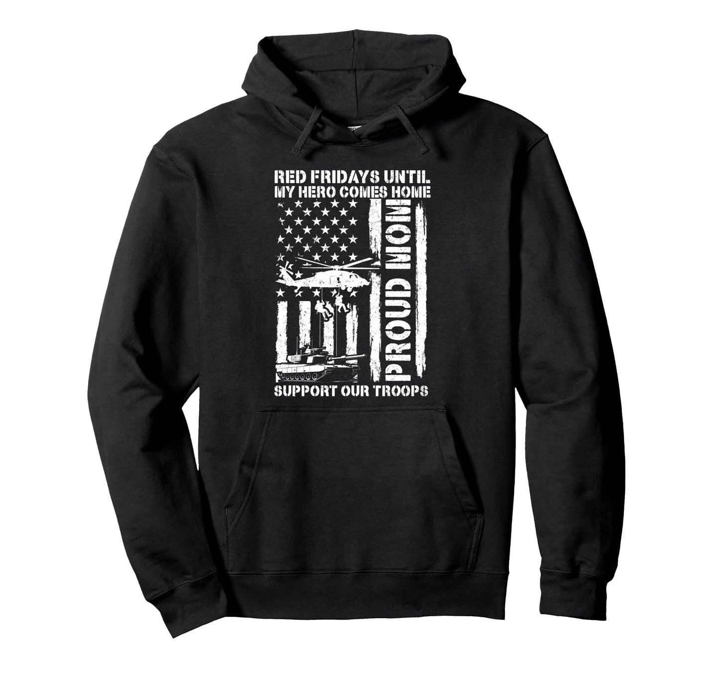 Proud Mom Red Fridays Until My Hero Comes Hoodie - Custom Art Print Unisex - T-Shirt, Sweatshirt, Hoodie