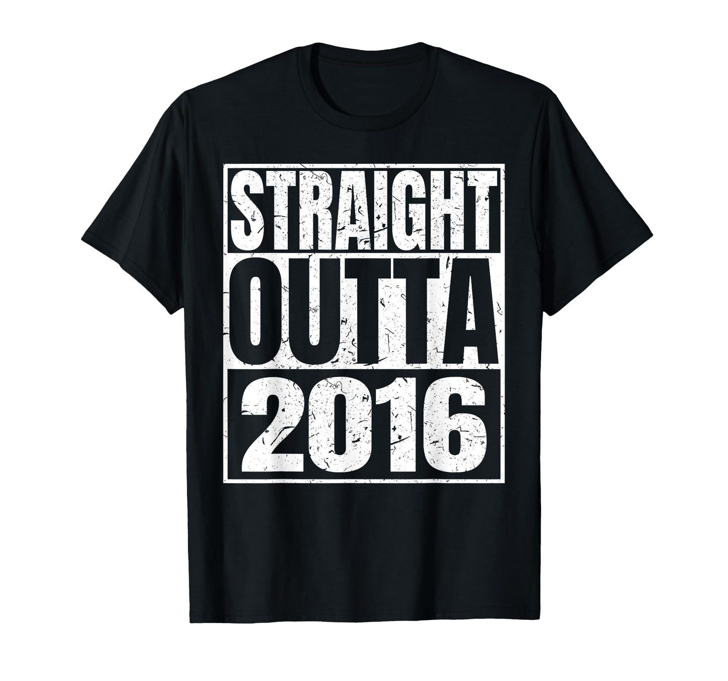Straight Outta 2016 Year Birth Birthday T-Shirt - Trendy Graphic Unisex - T-Shirt, Sweatshirt, Hoodie