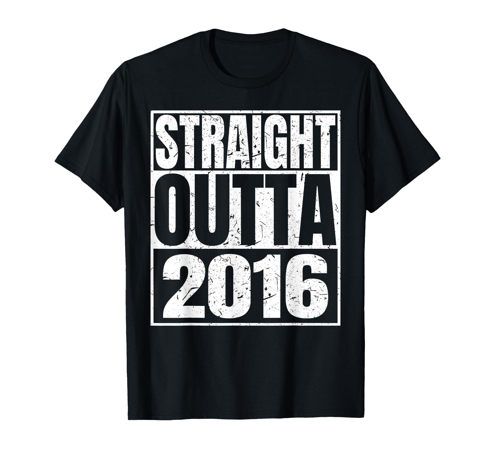 Straight Outta 2016 Year Birth Birthday T-Shirt - Trendy Graphic Unisex - T-Shirt, Sweatshirt, Hoodie
