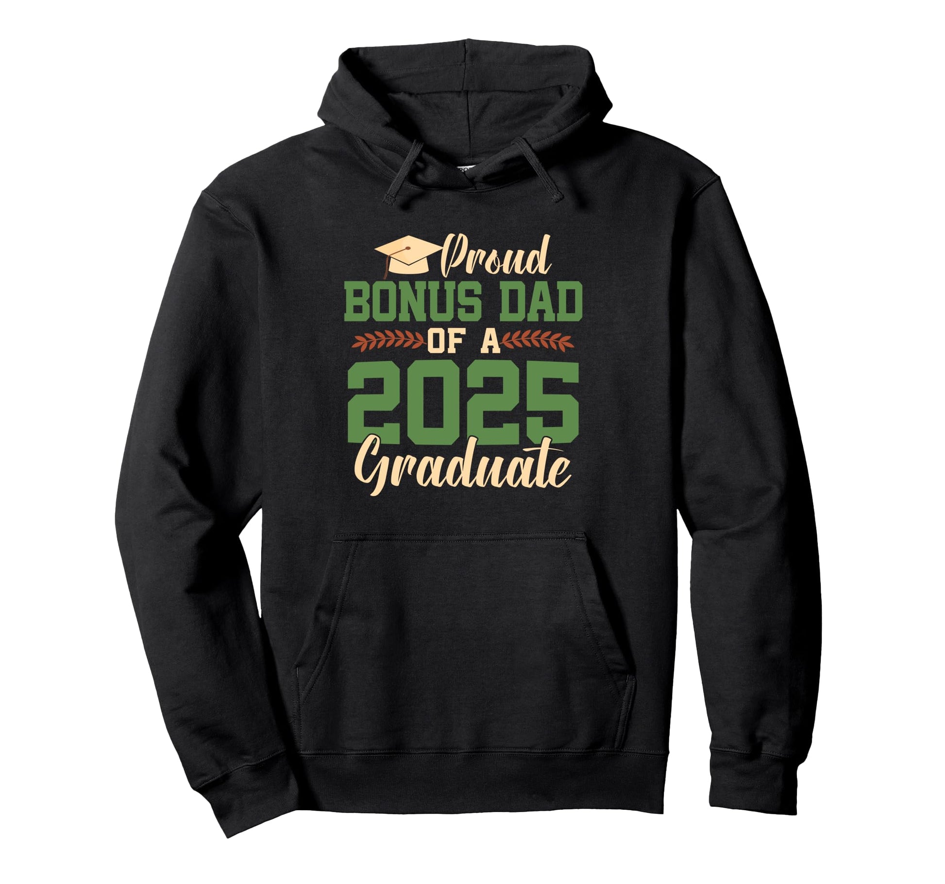 Proud Bonus Dad 2025 Graduate Class Hoodie - Novelty Apparel Men Women - T-Shirt, Sweatshirt, Hoodie