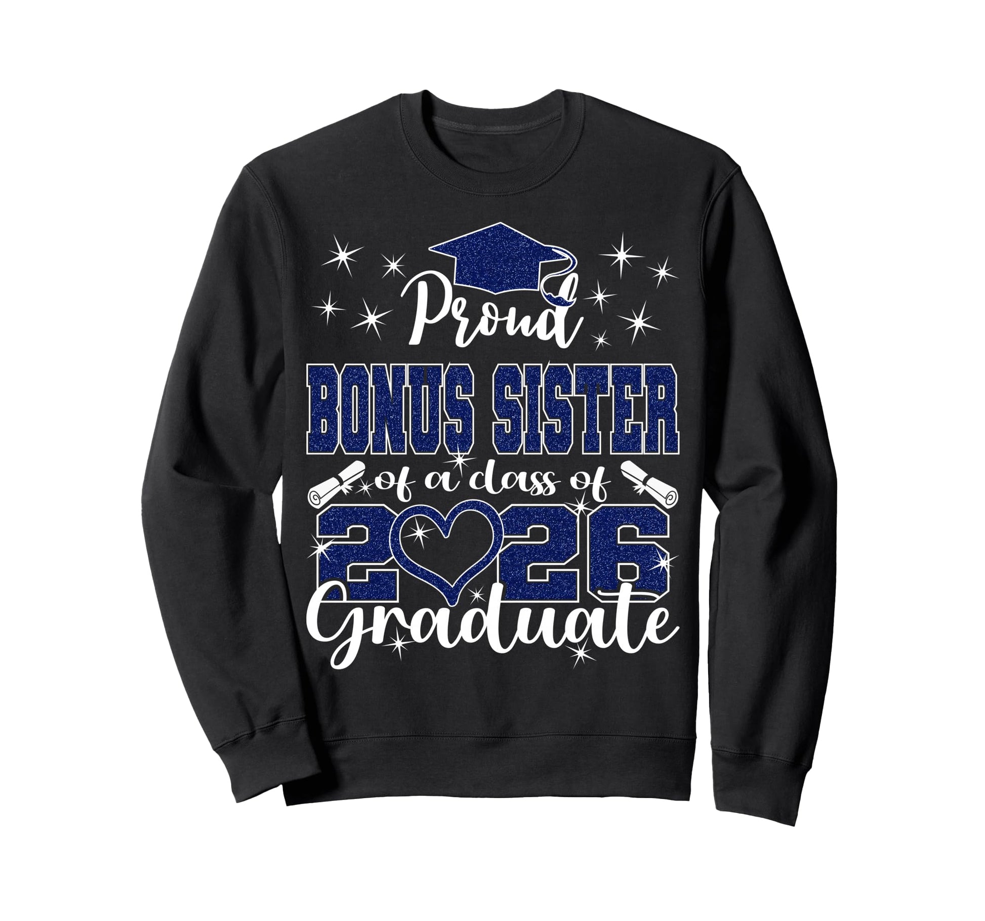 Super Proud Bonus Sister 2026 Sweatshirt - Unique Graphic for Adults - T-Shirt, Sweatshirt, Hoodie