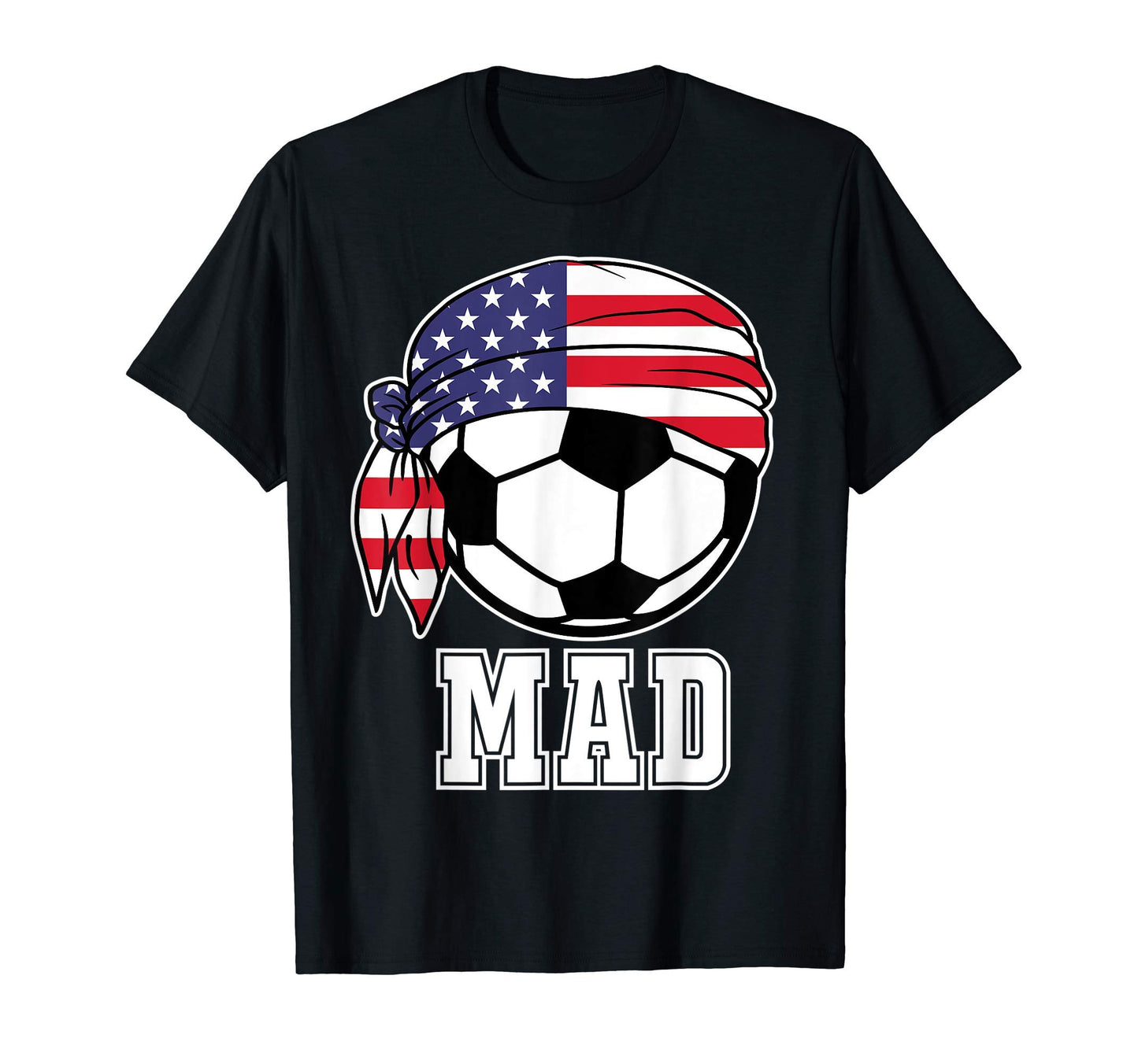 Usa Soccer Mad Player Teammates T-Shirt - Fun Novelty Design for Adults - T-Shirt, Sweatshirt, Hoodie