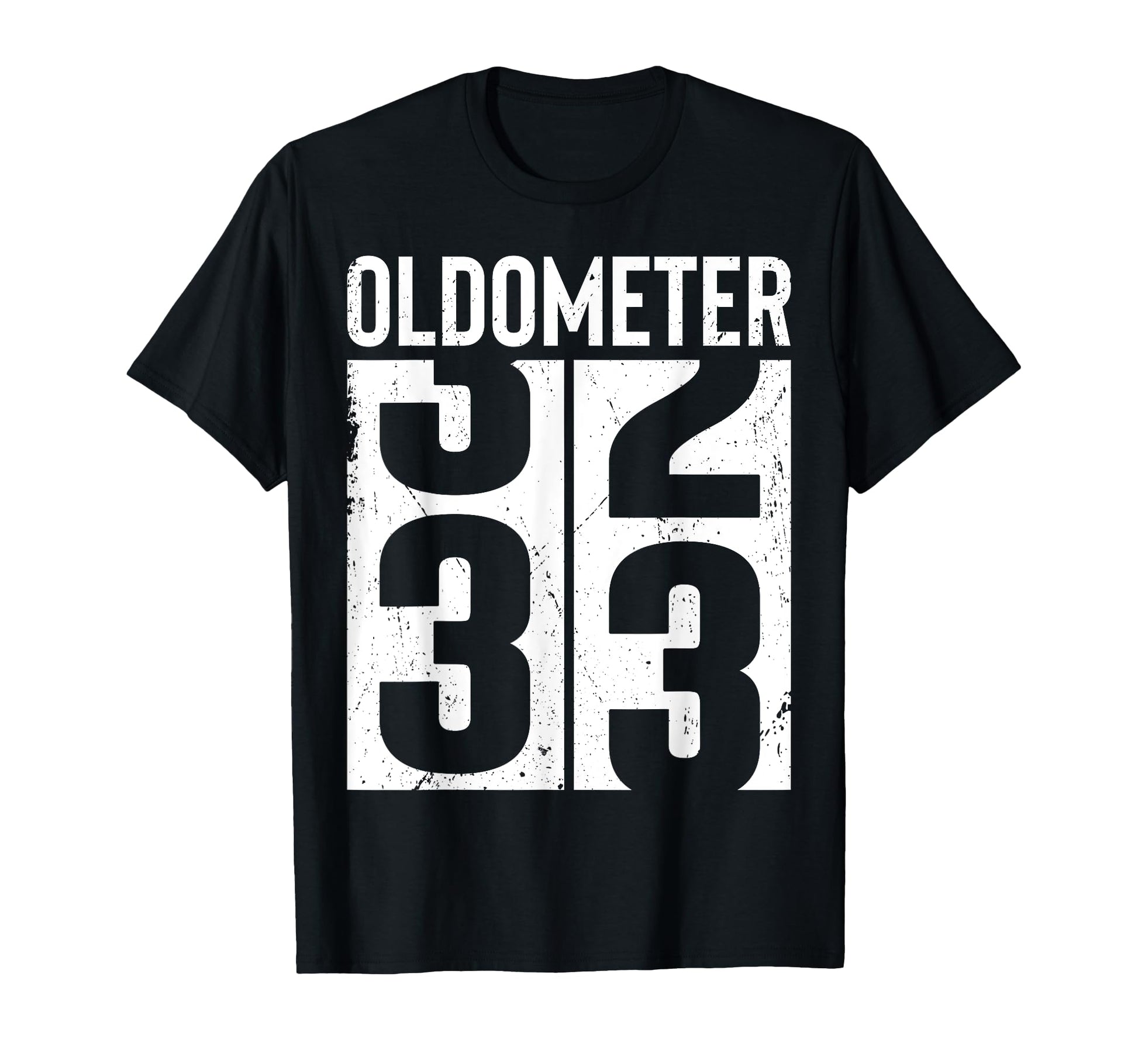 Funny 33 Years Old 33Rd Birthday T-Shirt - Fun Novelty Design Men Women - T-Shirt, Sweatshirt, Hoodie