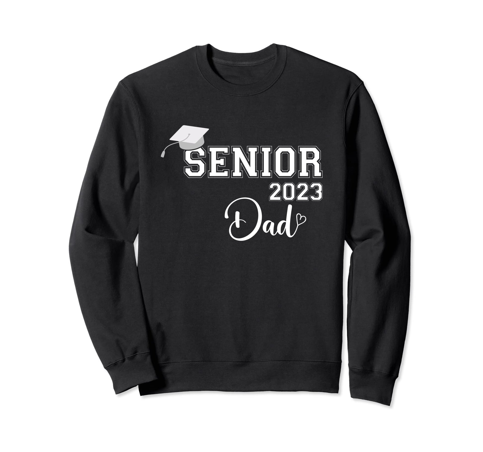 Proud Dad Heart Graduate Senior Sweatshirt - Custom Art Print Men Women - T-Shirt, Sweatshirt, Hoodie