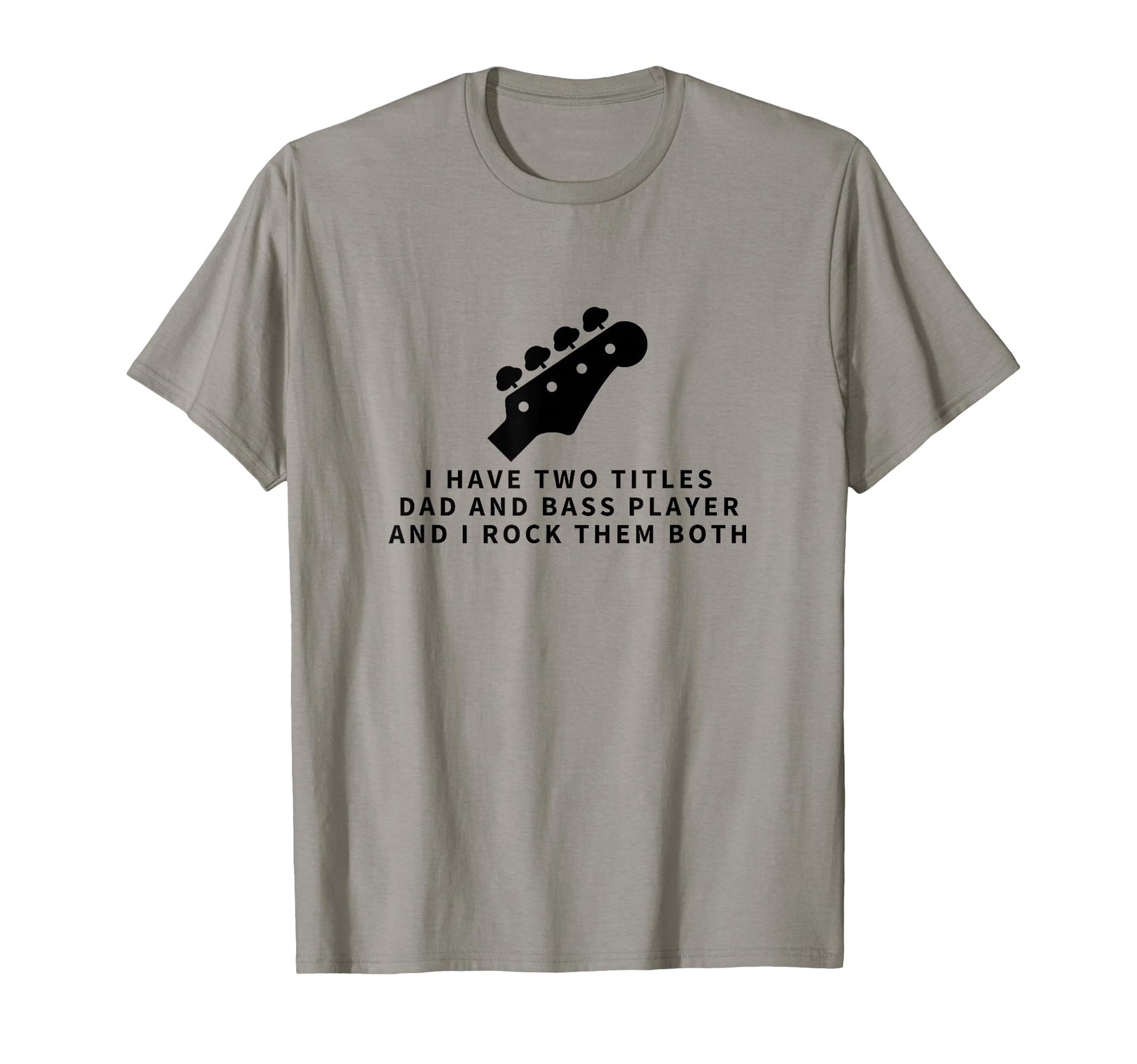 Bass Player And Dad Proud Funny Bass Guitar T-Shirt - Trendy Graphic Unisex - T-Shirt, Sweatshirt, Hoodie