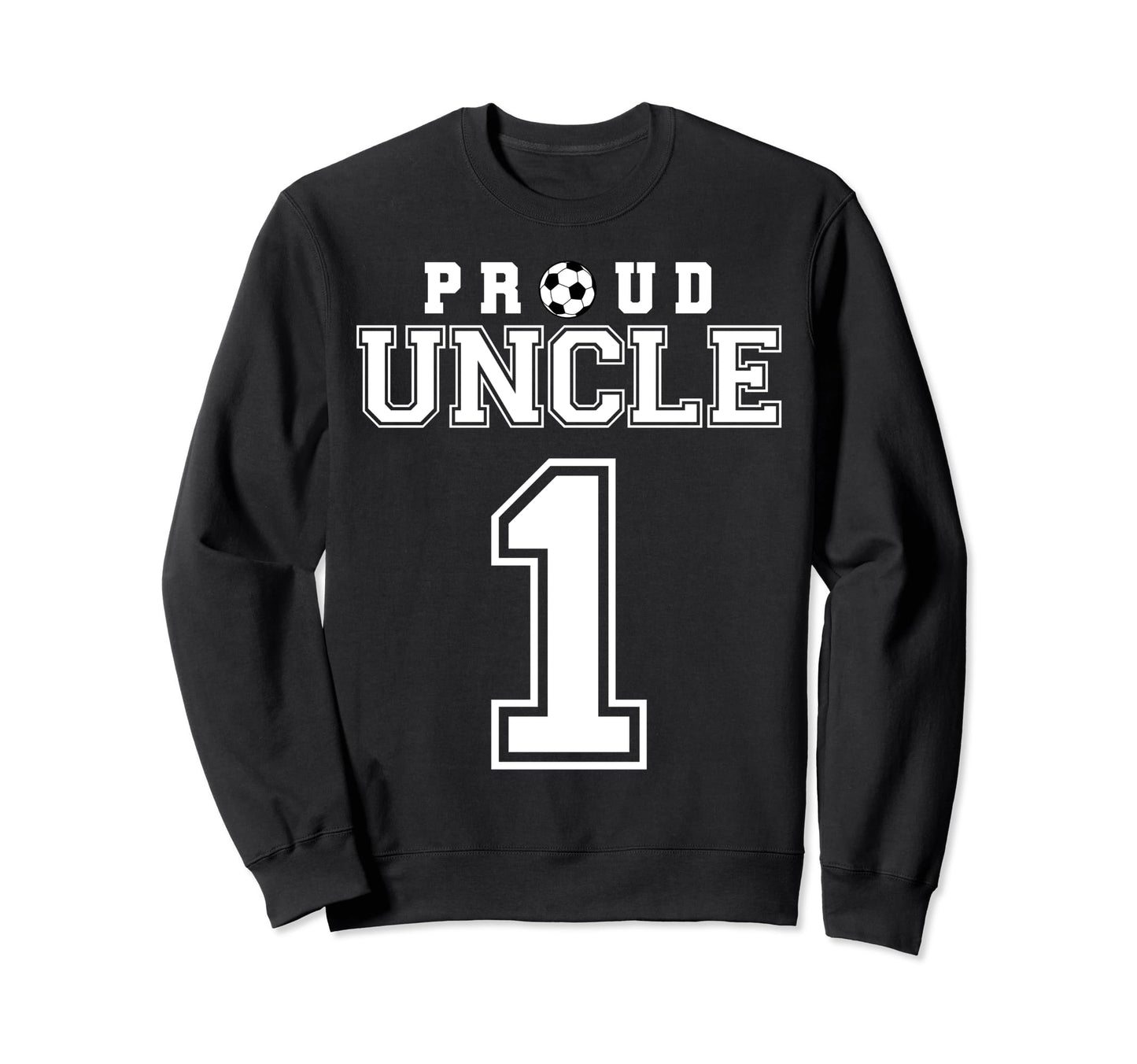 Number 1 Custom Proud Soccer Futbol Sweatshirt - Unique Graphic Unisex - T-Shirt, Sweatshirt, Hoodie