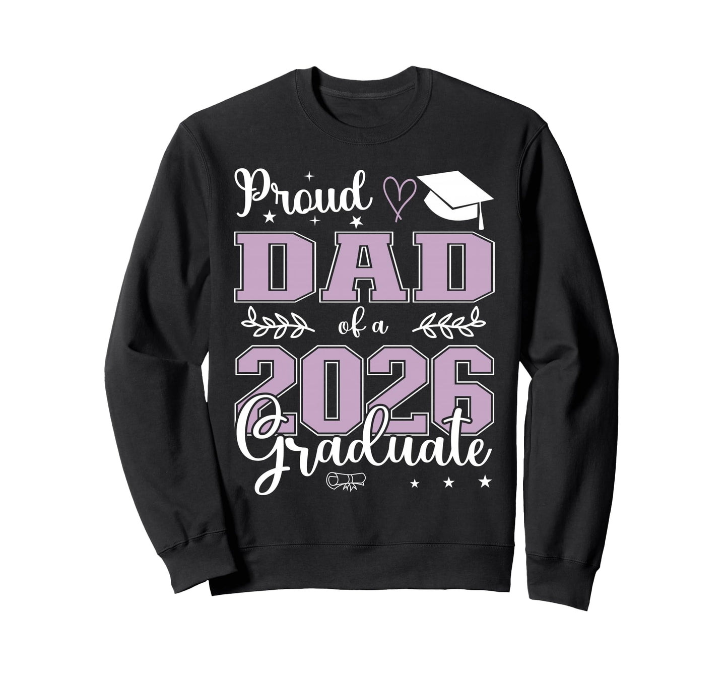 Proud Dad Class 2026 Graduate Sweatshirt - Aesthetic Graphic Men Women - T-Shirt, Sweatshirt, Hoodie