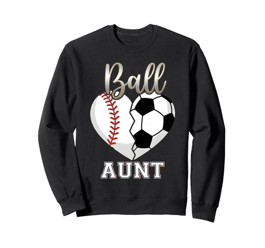 Ball Aunt Baseball Soccer Heart Mothers Sweatshirt - Unique Graphic Unisex - T-Shirt, Sweatshirt, Hoodie