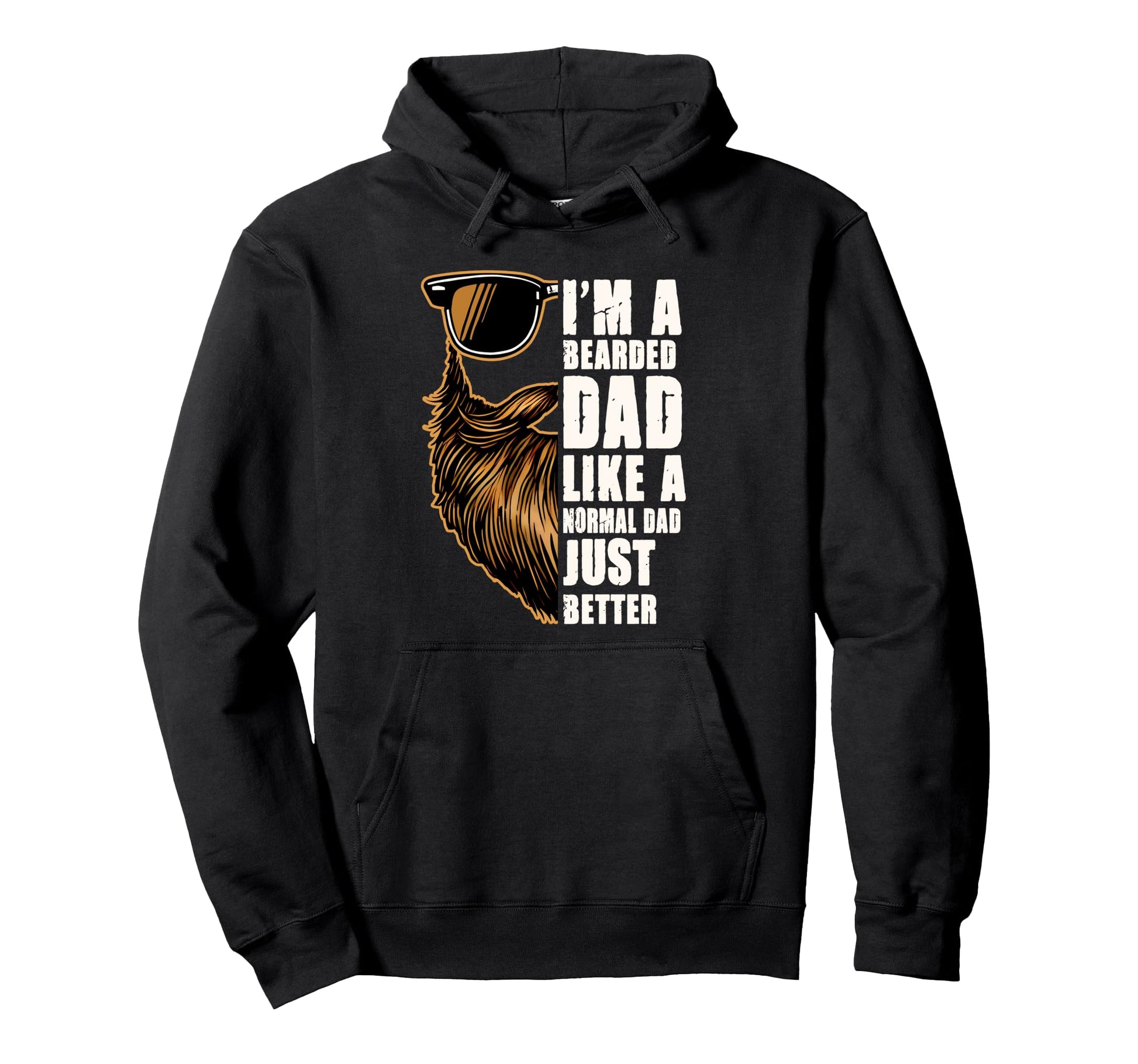 Bearded Dad Like Normal Dad Just Better Hoodie - Unique Graphic Men Women - T-Shirt, Sweatshirt, Hoodie