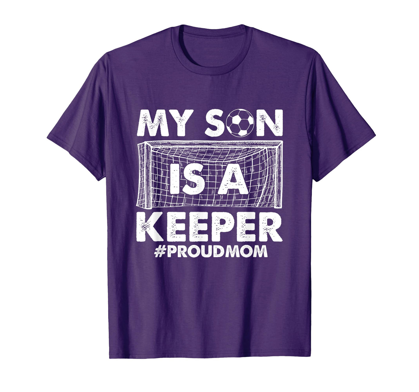 My Son Is Keeper Proud Soccer Goalkeeper Mom T-Shirt - Graphic Print Unisex - T-Shirt, Sweatshirt, Hoodie