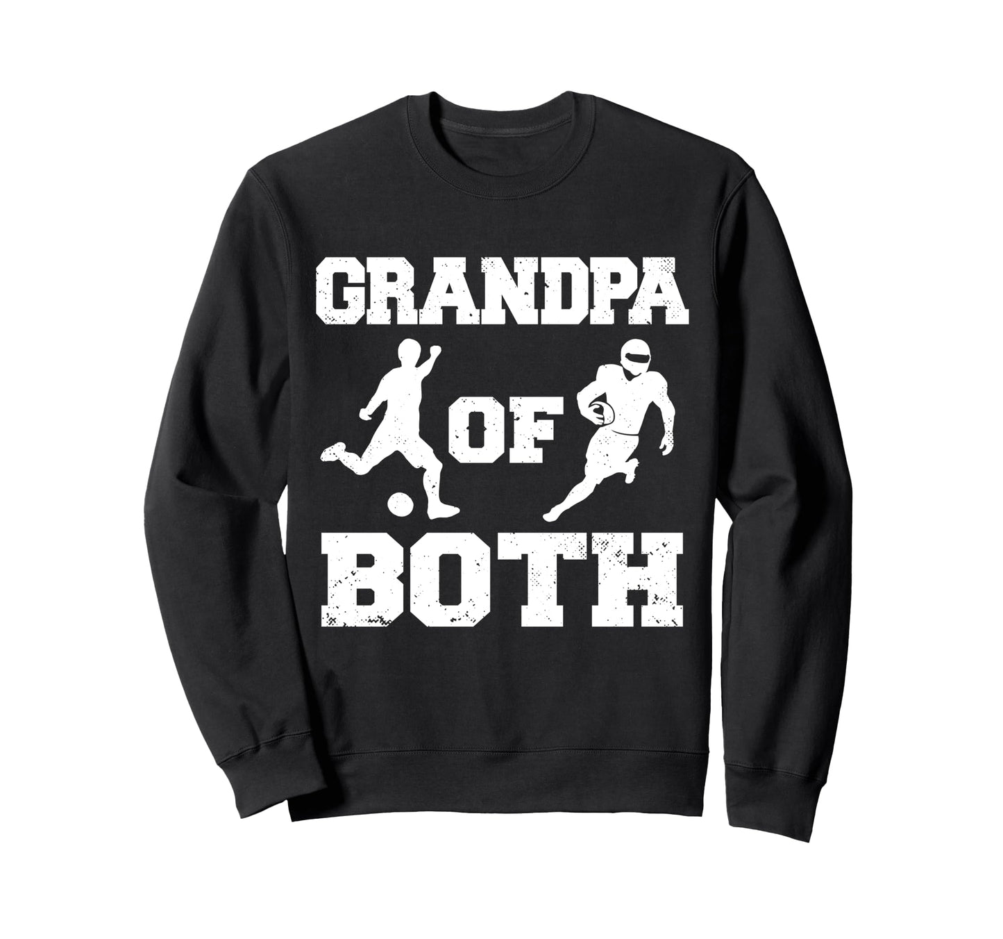 Grandpa Both Funny Soccer Football Sweatshirt - Graphic Print for Adults - T-Shirt, Sweatshirt, Hoodie