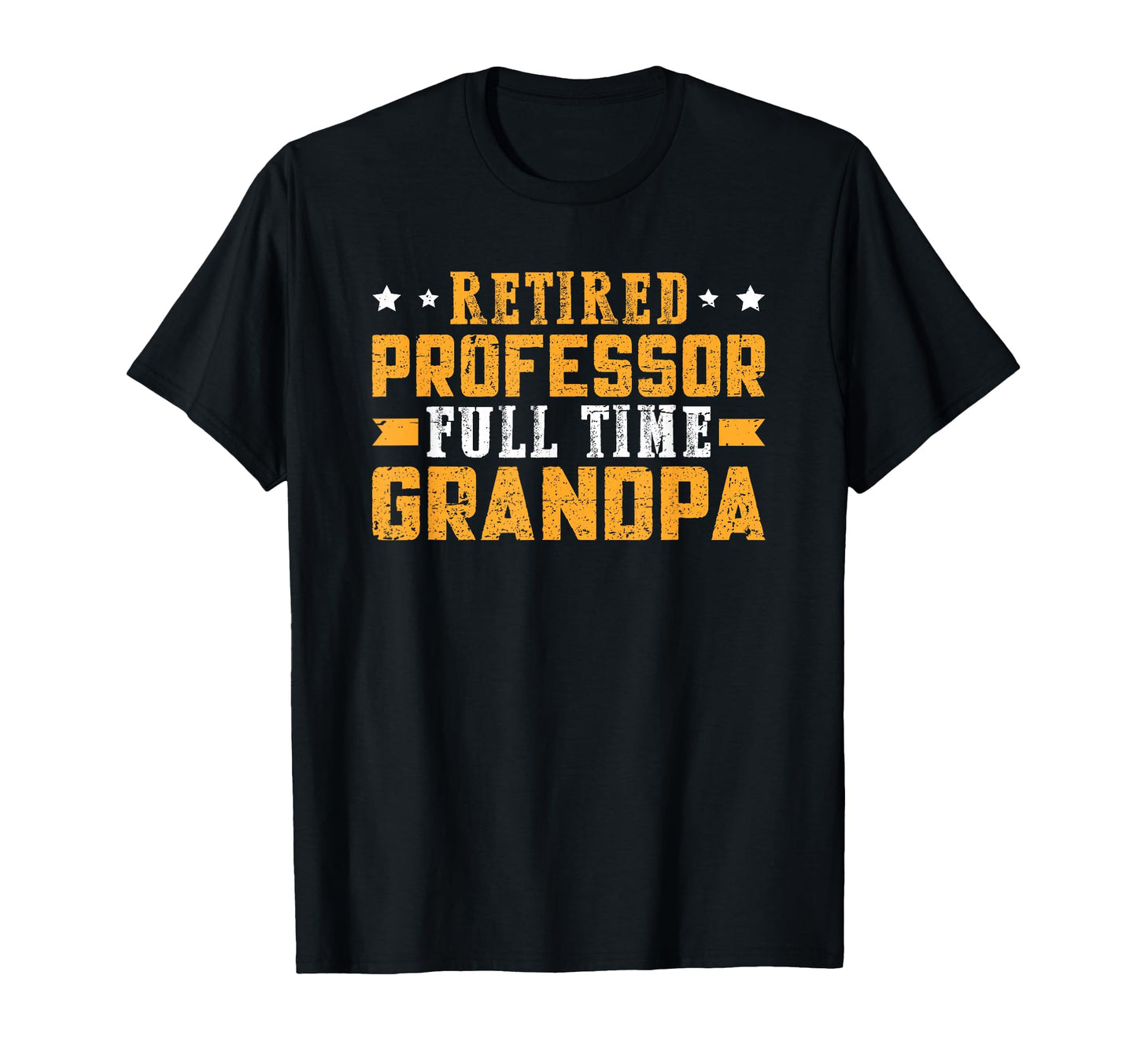 Retired Professor Full Time Grandpa T-Shirt - Streetwear Style Men Women - T-Shirt, Sweatshirt, Hoodie