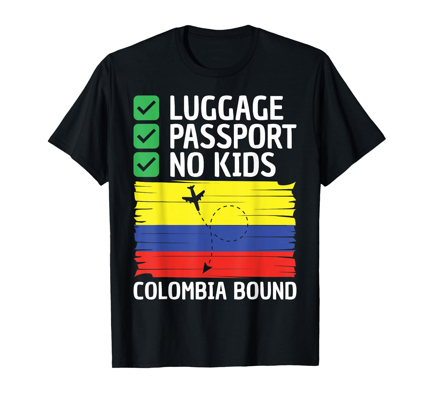Colombian Travel Vacation Outfit To T-Shirt - Casual Everyday Wear Unisex - T-Shirt, Sweatshirt, Hoodie