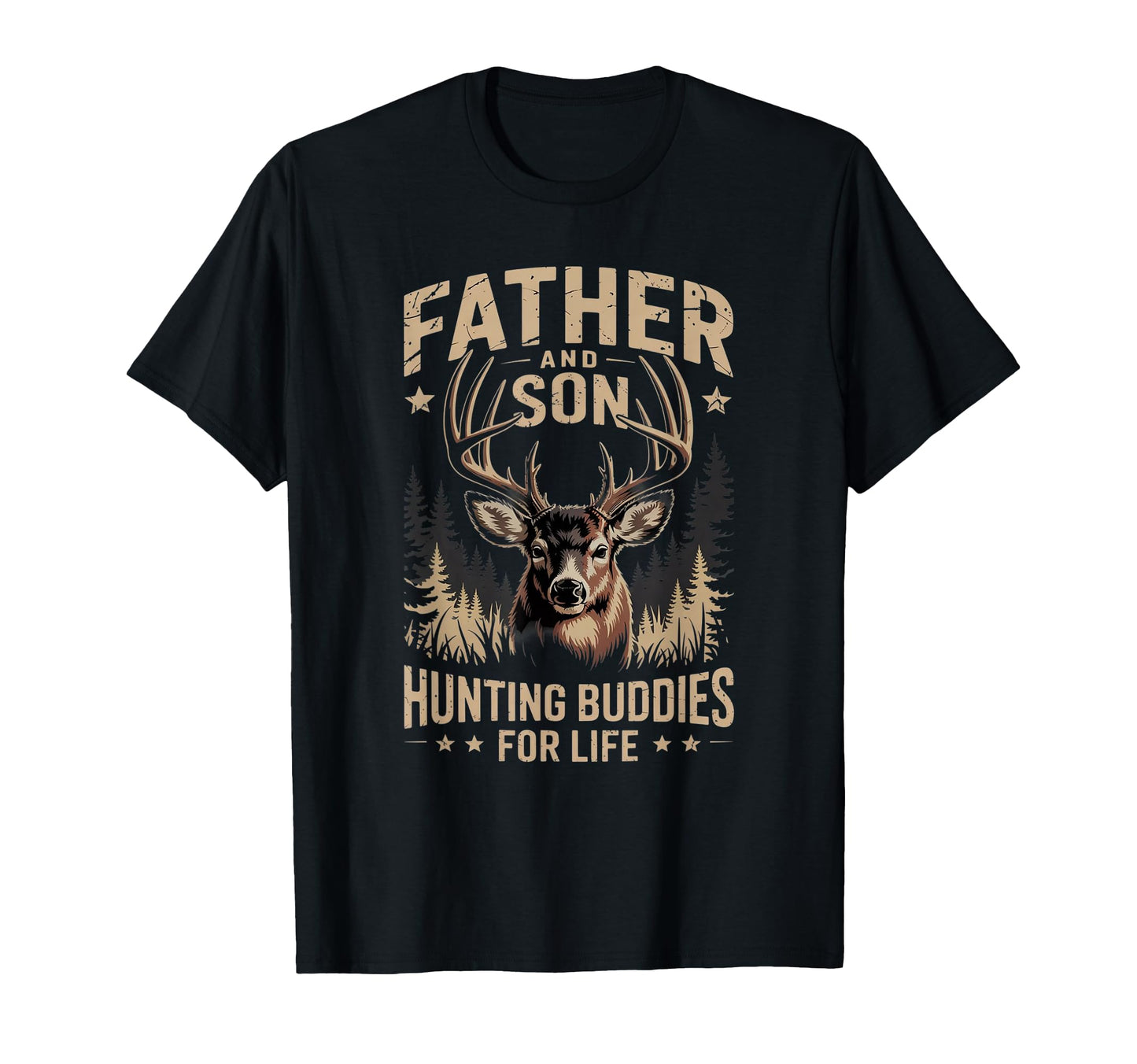 Father And Son Hunting Buddies Life T-Shirt - Casual Everyday Wear Unisex - T-Shirt, Sweatshirt, Hoodie