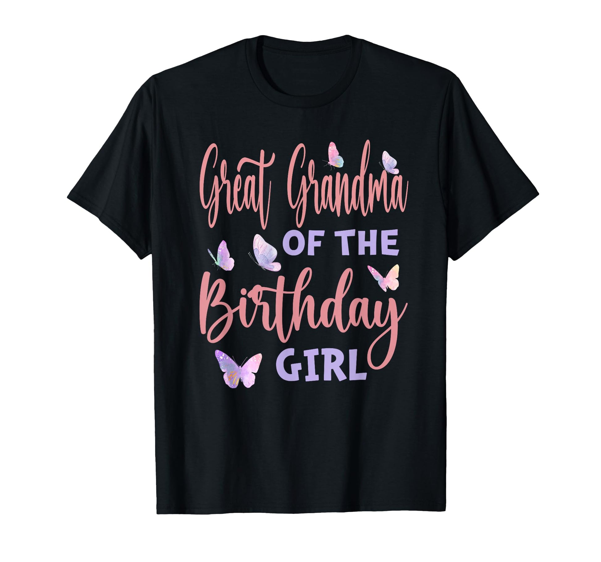 Great Grandma Birthday Butterfly T-Shirt - Fun Novelty Design Men Women - T-Shirt, Sweatshirt, Hoodie