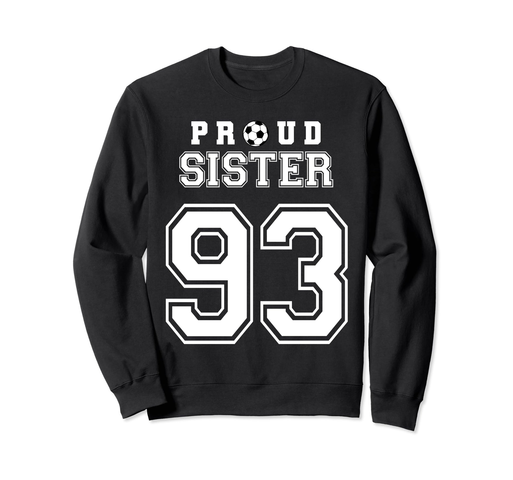Number 93 Custom Proud Soccer Sweatshirt - Aesthetic Graphic Men Women - T-Shirt, Sweatshirt, Hoodie