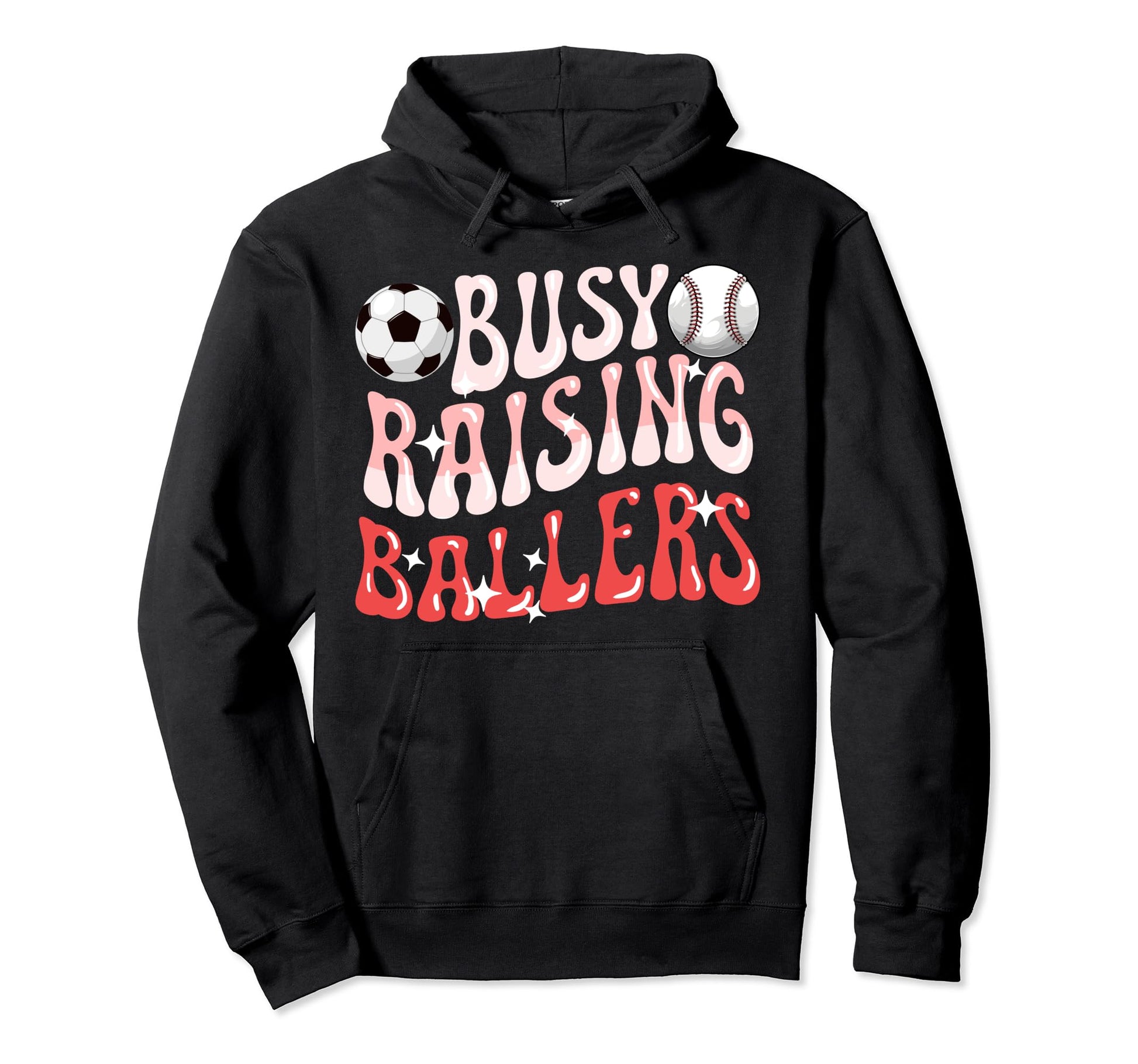 Busy Raising Ballers Baseball Soccer Hoodie - Streetwear Style for Adults - T-Shirt, Sweatshirt, Hoodie