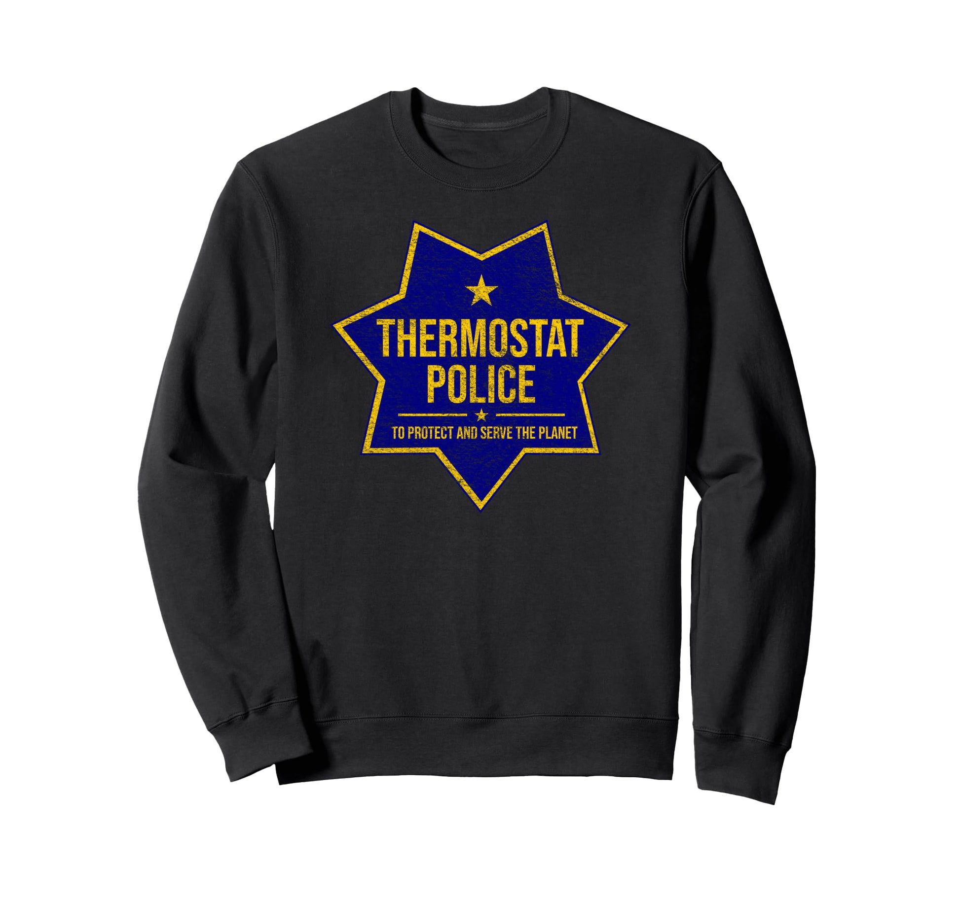 Thermostat Police Badge Fun Tees Hoodie - Casual Everyday Wear Men Women - T-Shirt, Sweatshirt, Hoodie