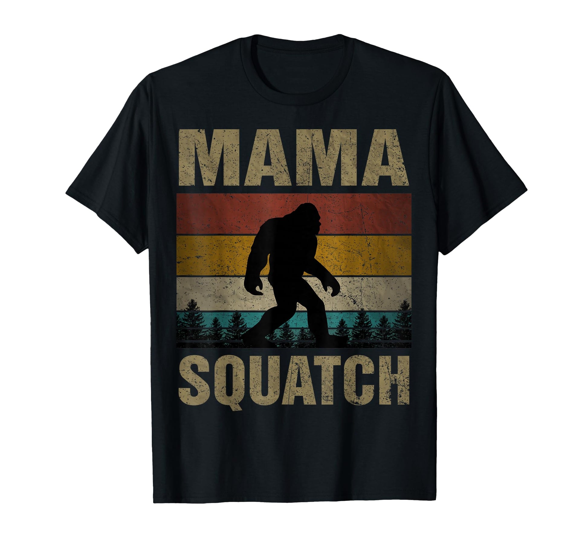 Mama Squatch Bigfoot Mama Sasquatch Yeti T-Shirt - Streetwear Style Unisex - T-Shirt, Sweatshirt, Hoodie
