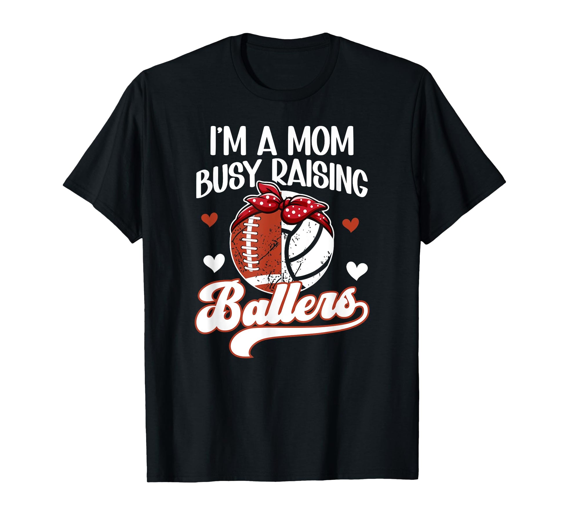 Im Mom Busy Raising Ballers Football T-Shirt - Trendy Graphic for Adults - T-Shirt, Sweatshirt, Hoodie