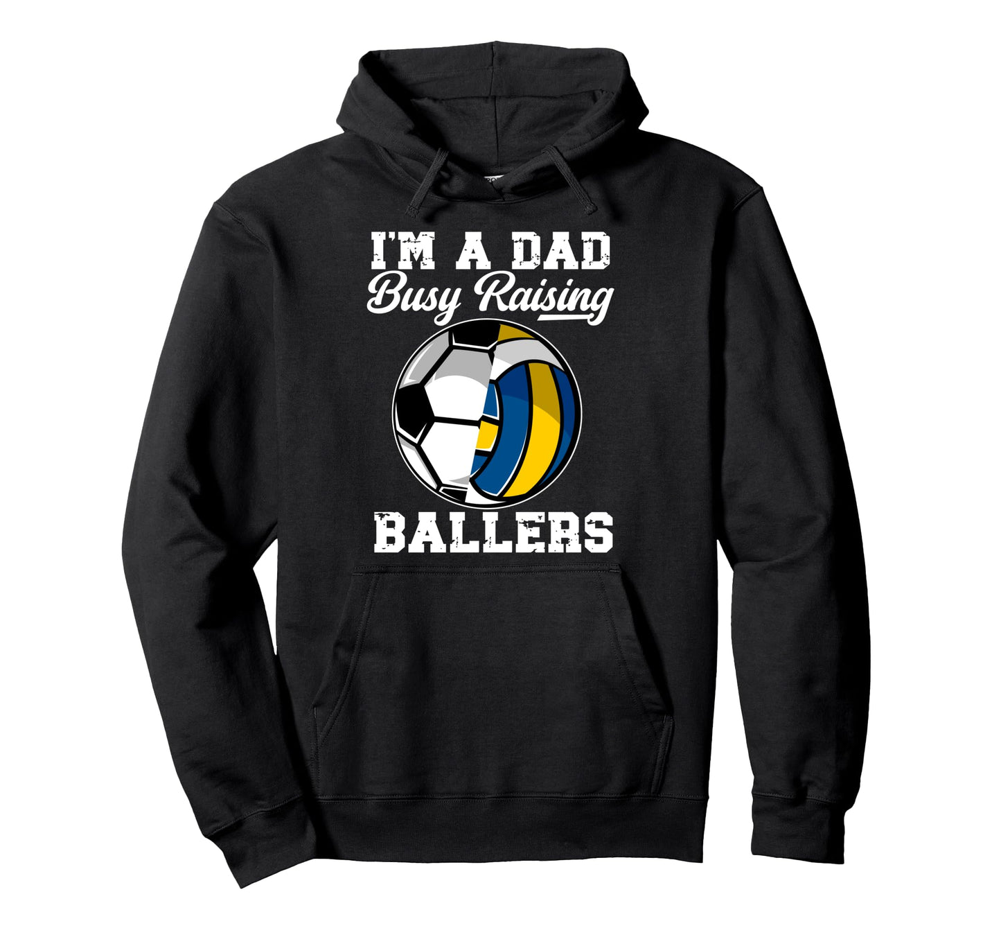 Im Dad Busy Raising Ballers Volleyball Hoodie - Unique Graphic Unisex - T-Shirt, Sweatshirt, Hoodie