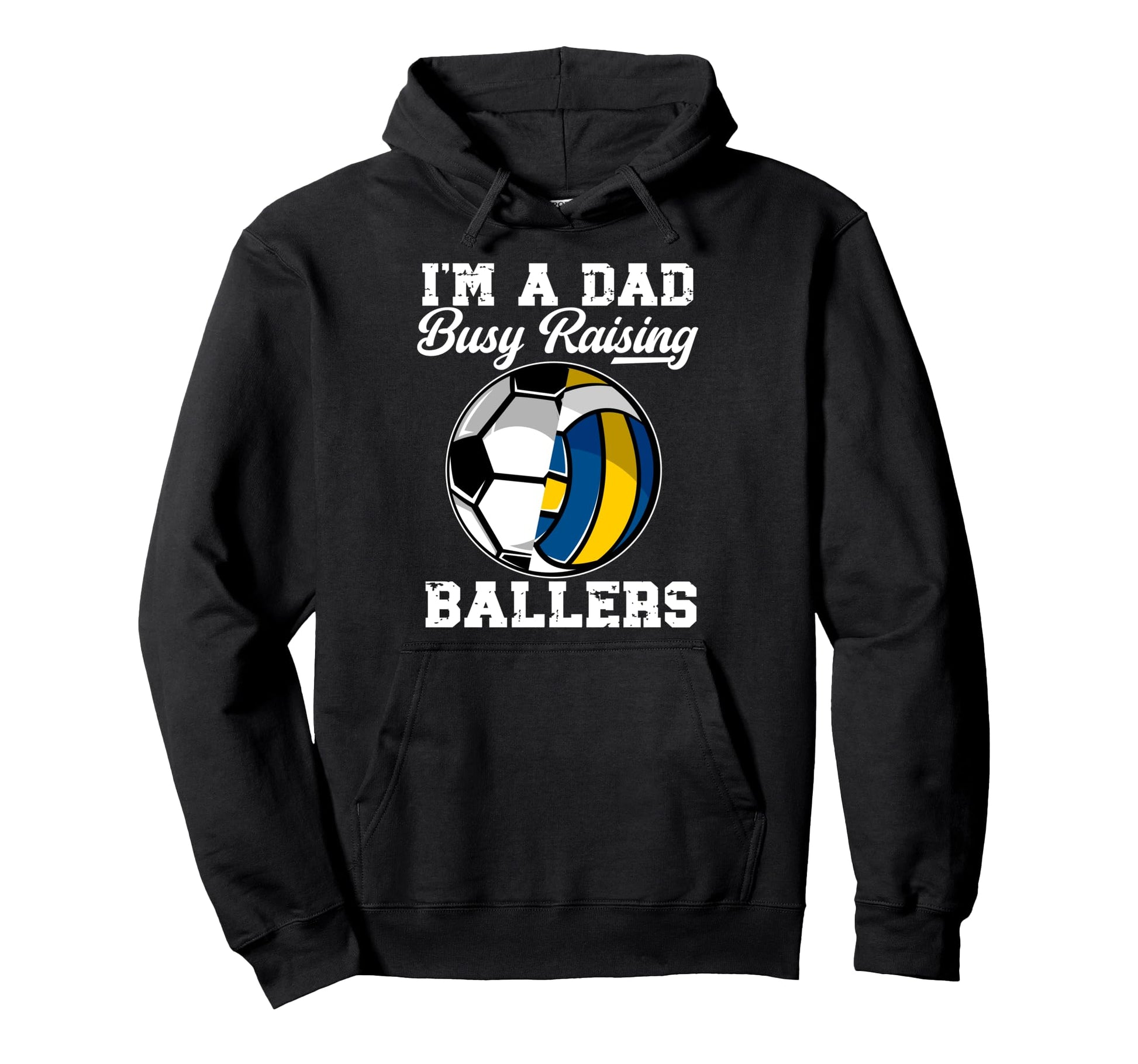 Im Dad Busy Raising Ballers Volleyball Hoodie - Unique Graphic Unisex - T-Shirt, Sweatshirt, Hoodie
