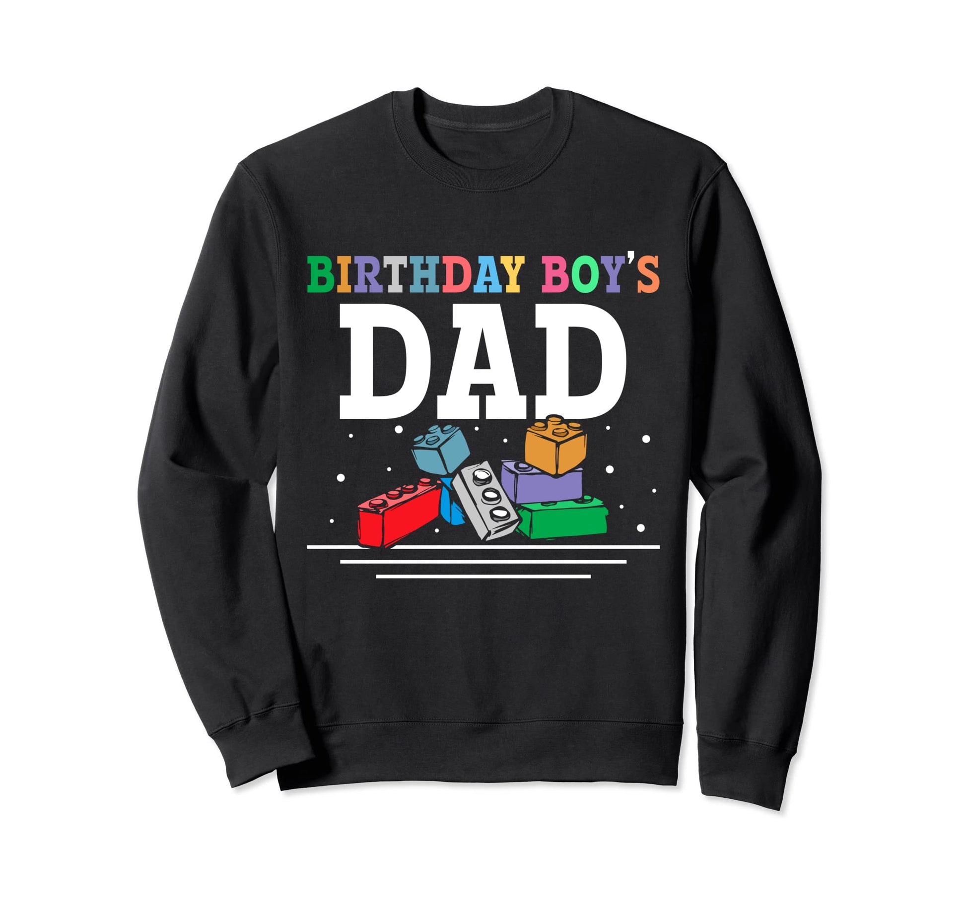 Birthday Dad Building Blocks Sweatshirt - Graphic Print for Adults - T-Shirt, Sweatshirt, Hoodie