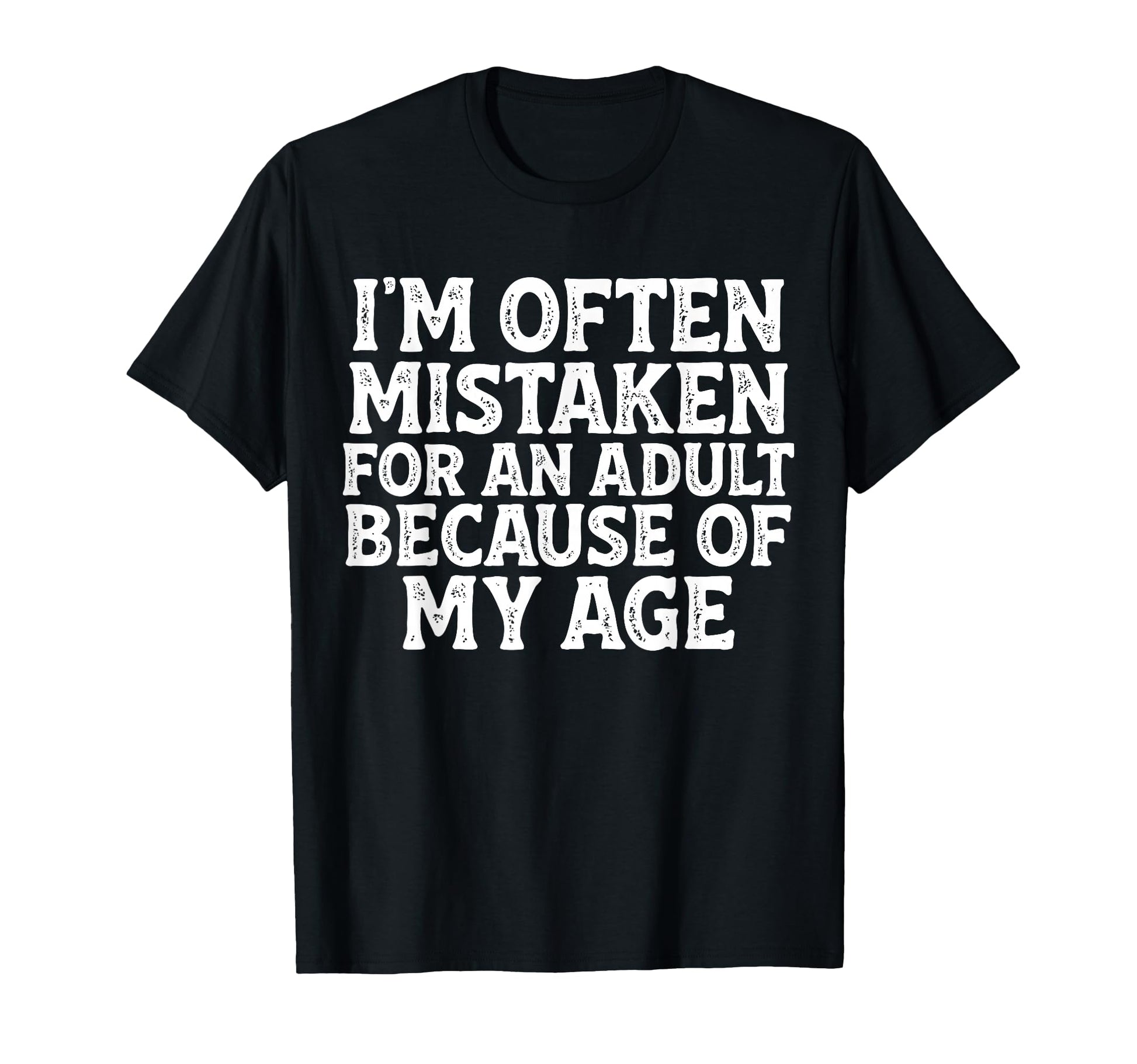 Im Often Mistaken Funny Mens Dad Joke T-Shirt - Streetwear Style for Adults - T-Shirt, Sweatshirt, Hoodie