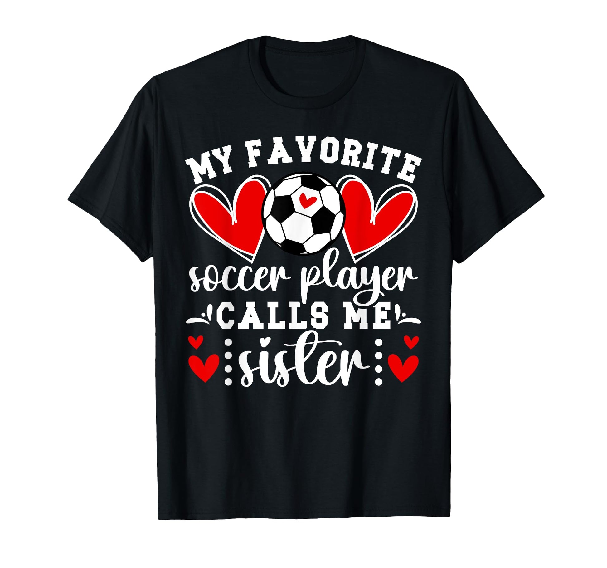 My Favorite Soccer Player Calls Me T-Shirt - Unique Graphic Men Women - T-Shirt, Sweatshirt, Hoodie