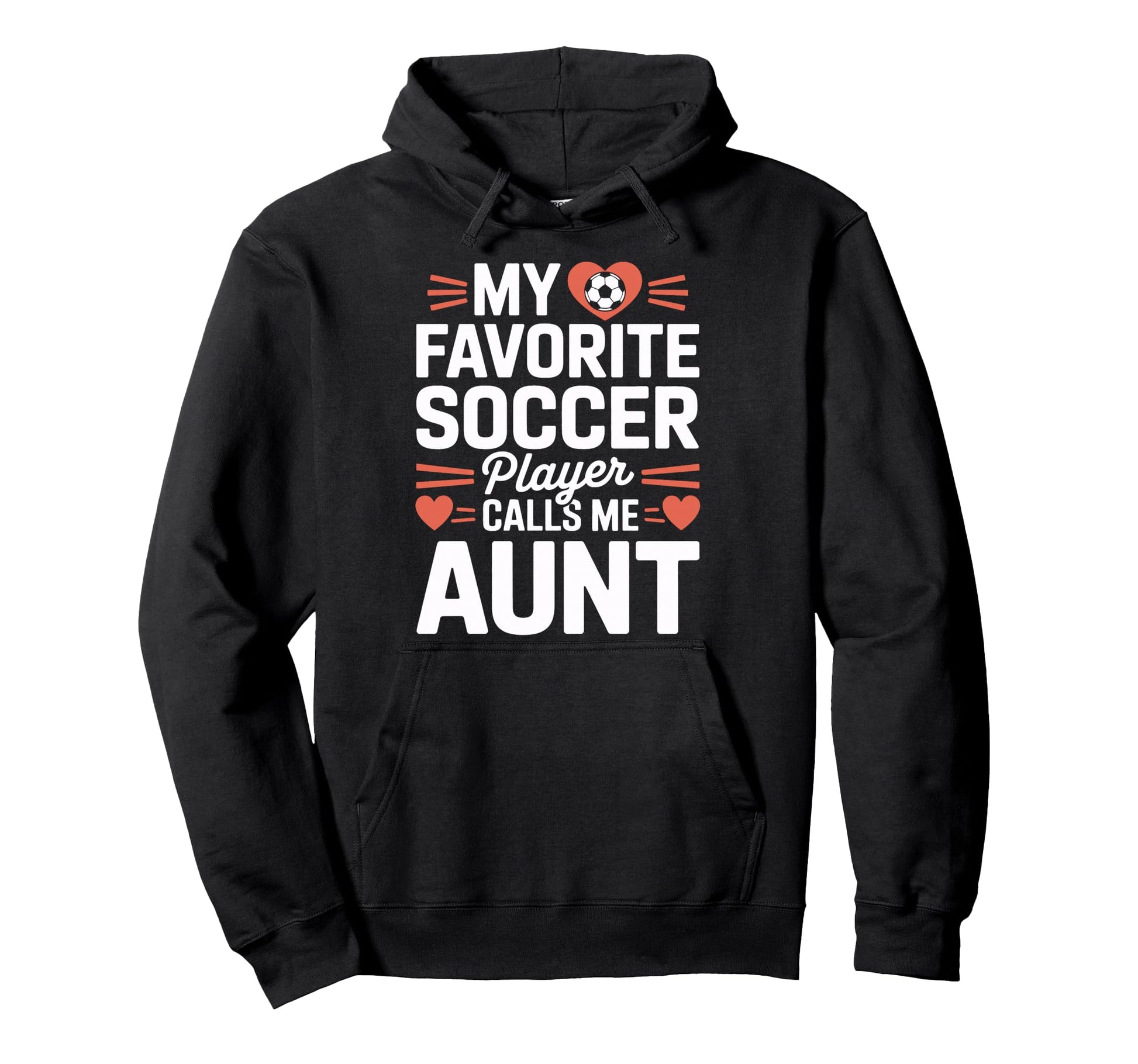 Soccer Player Auntie My Favorite Soccer Hoodie - Fun Novelty Design Unisex - T-Shirt, Sweatshirt, Hoodie