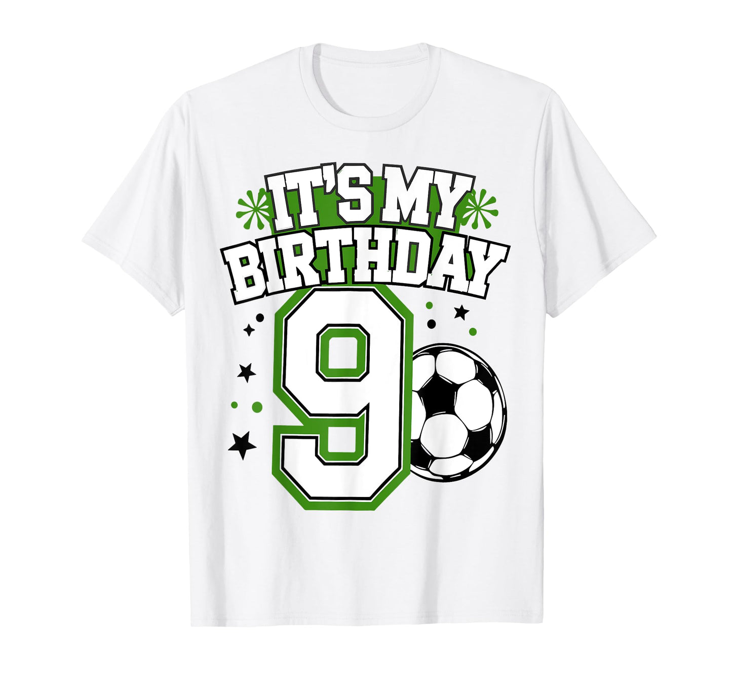 Birthday Tees 9 Soccer Its My 9Th T-Shirt - Novelty Apparel for Adults - T-Shirt, Sweatshirt, Hoodie