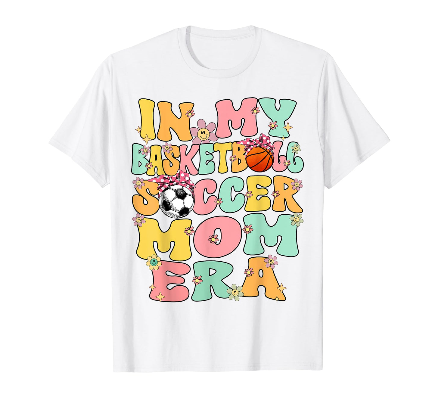 My Basketball Soccer Mom Era Groovy T-Shirt - Trendy Graphic for Adults - T-Shirt, Sweatshirt, Hoodie