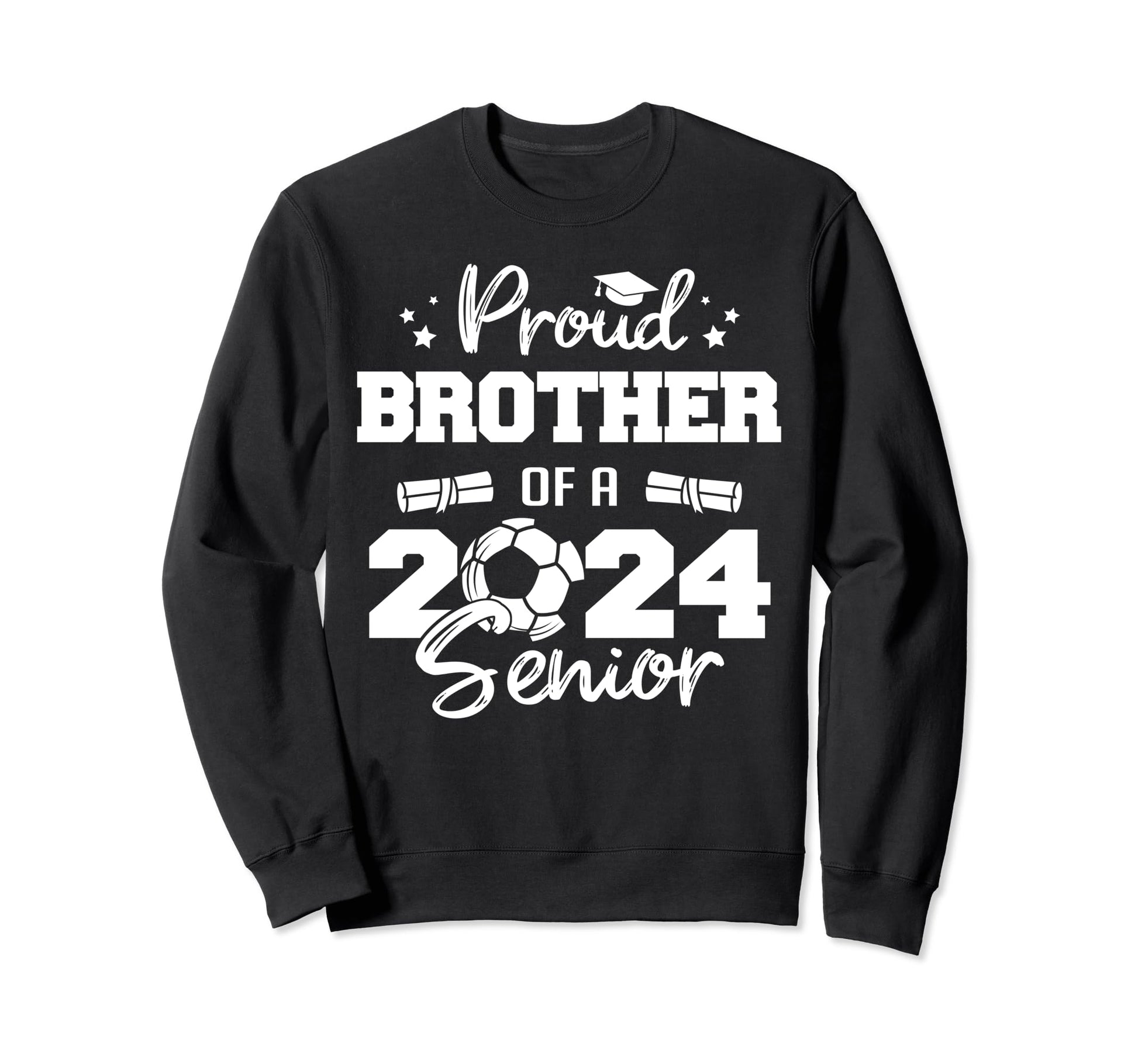 Proud Brother 2024 Senior Funny Sweatshirt - Casual Everyday Wear Unisex - T-Shirt, Sweatshirt, Hoodie