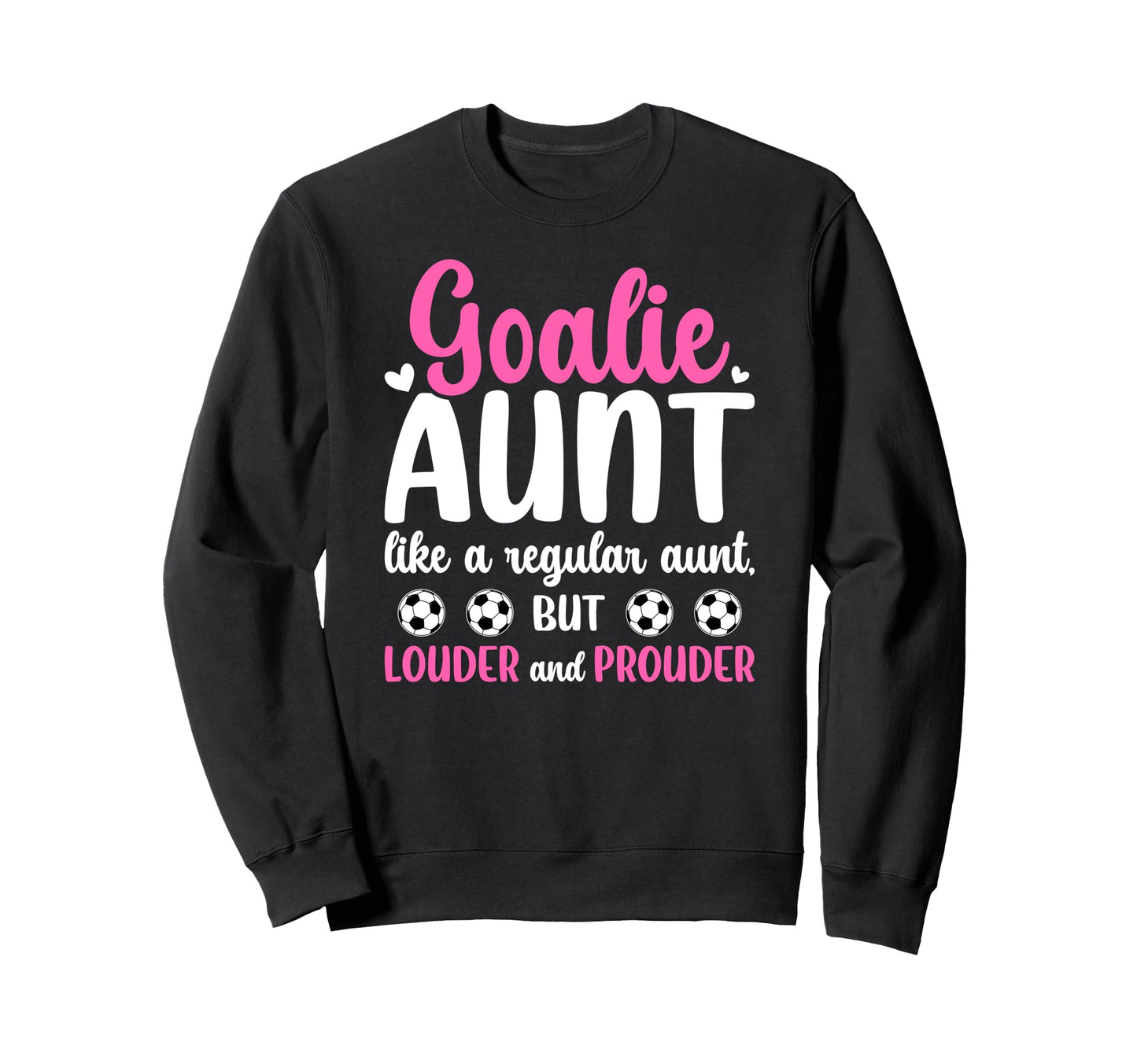 Soccer Goalie Aunt Definition Soccer Sweatshirt - Graphic Print Unisex - T-Shirt, Sweatshirt, Hoodie
