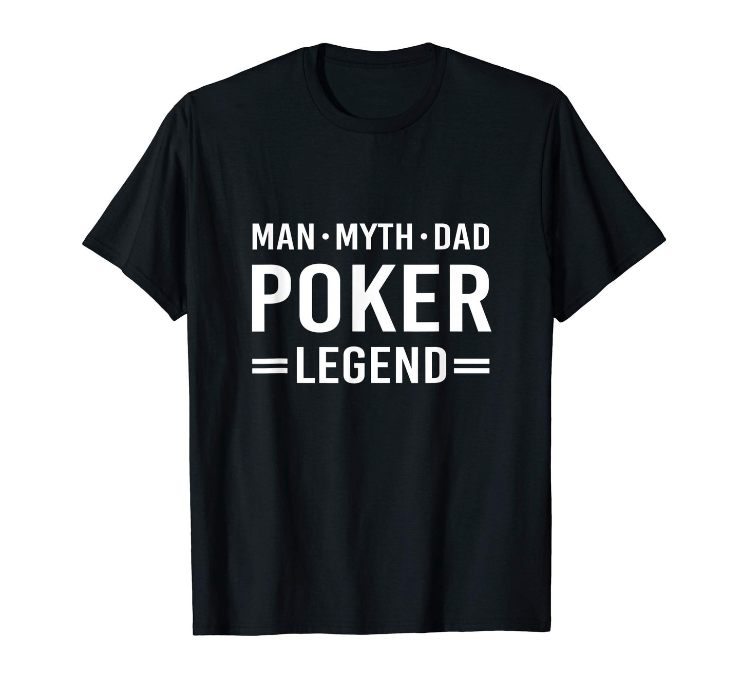 Myth Legend Dad Poker T-Shirt - Minimalist Print Unisex - T-Shirt, Sweatshirt, Hoodie