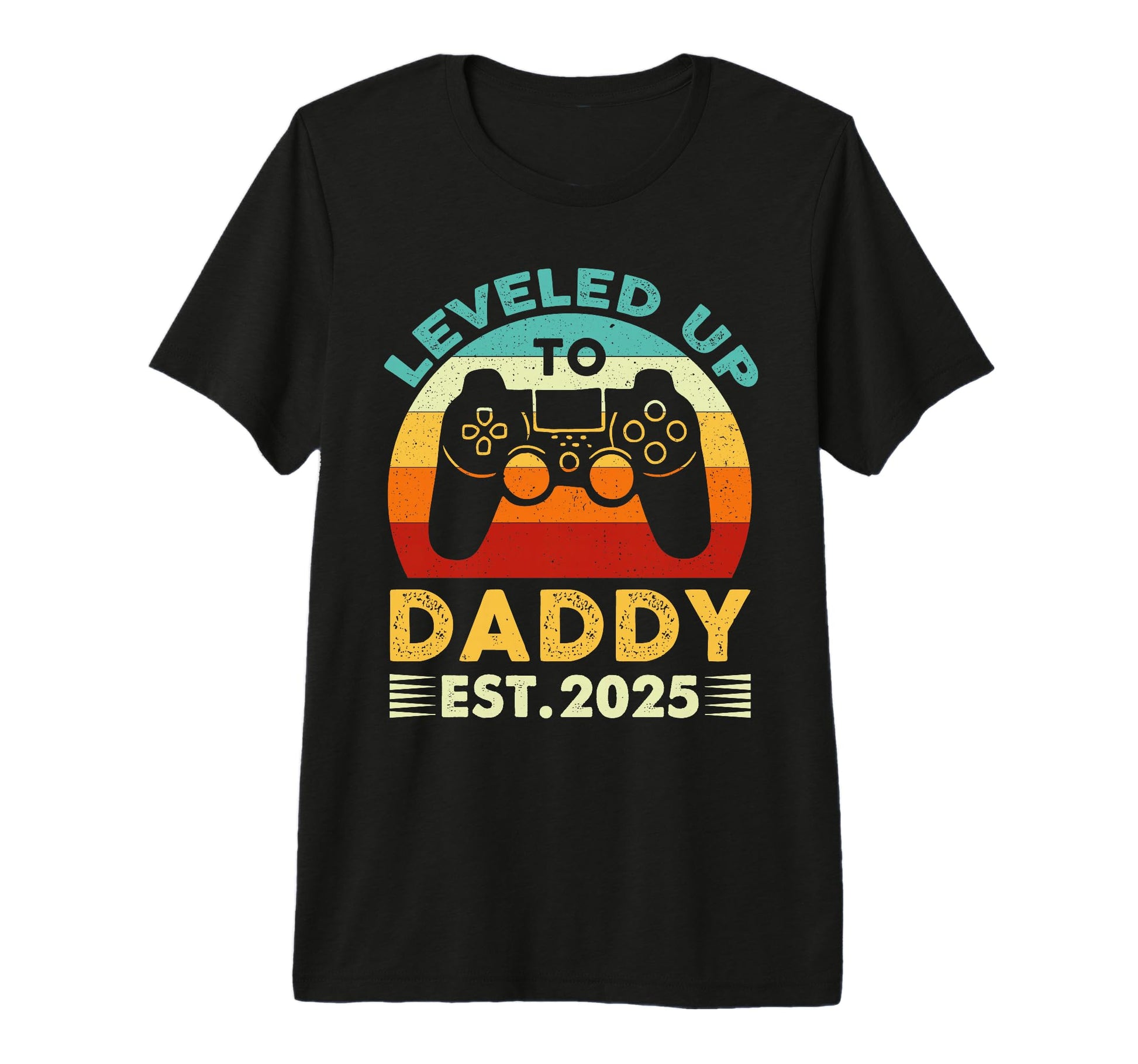 Leveled Up To Daddy 2025 Promoted To T-Shirt - Novelty Apparel for Adults - T-Shirt, Sweatshirt, Hoodie